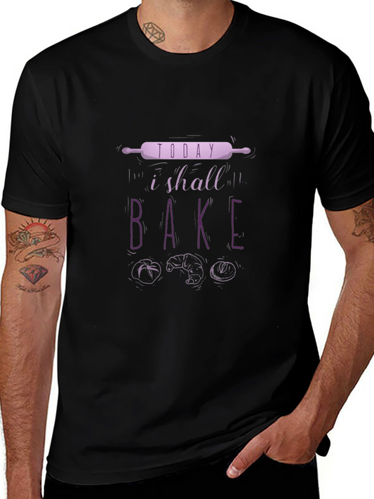 Bake Today T-Shirt | Baker Tee