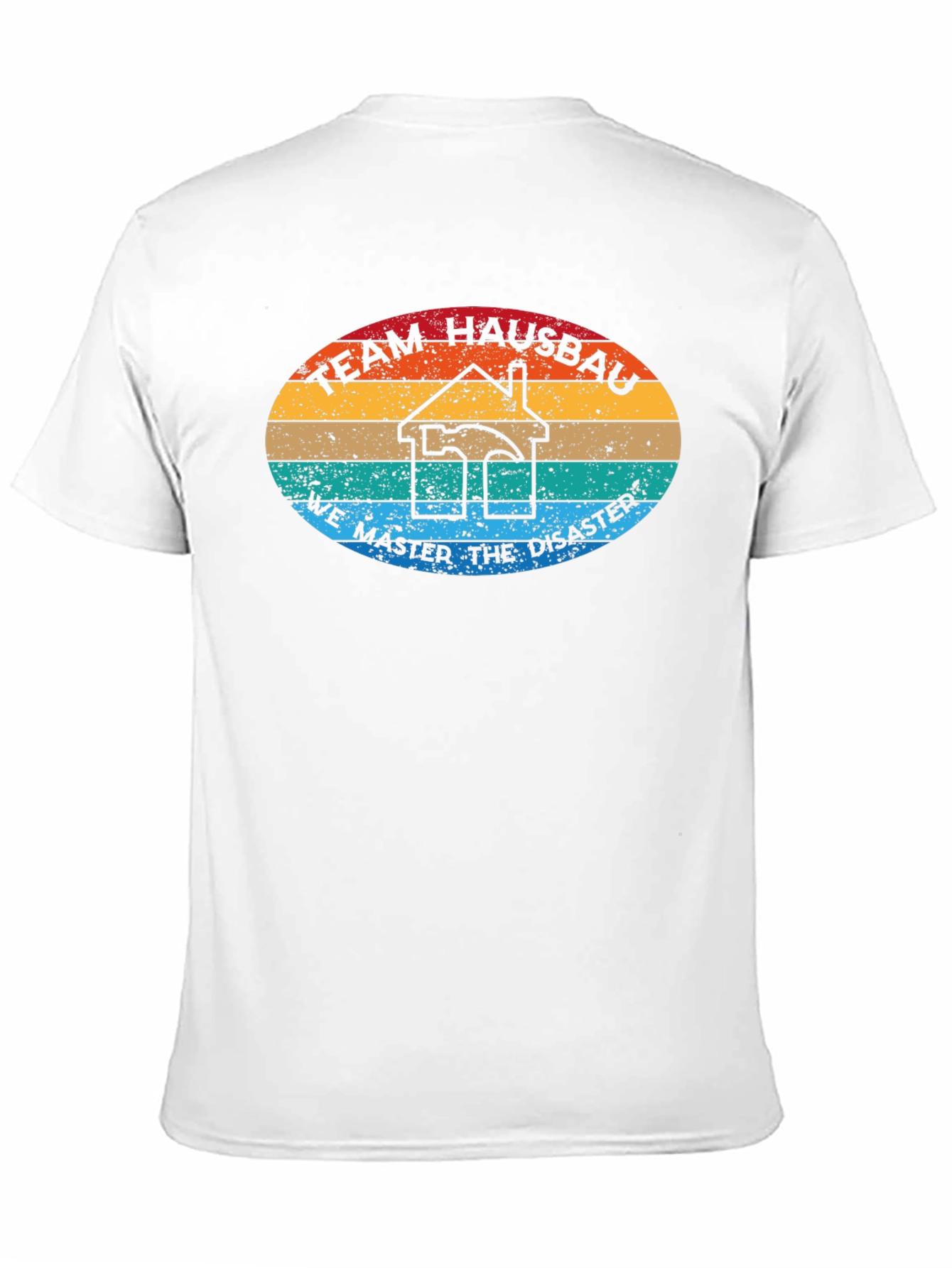 Team Hausbau T-Shirt - We Master the Disaster