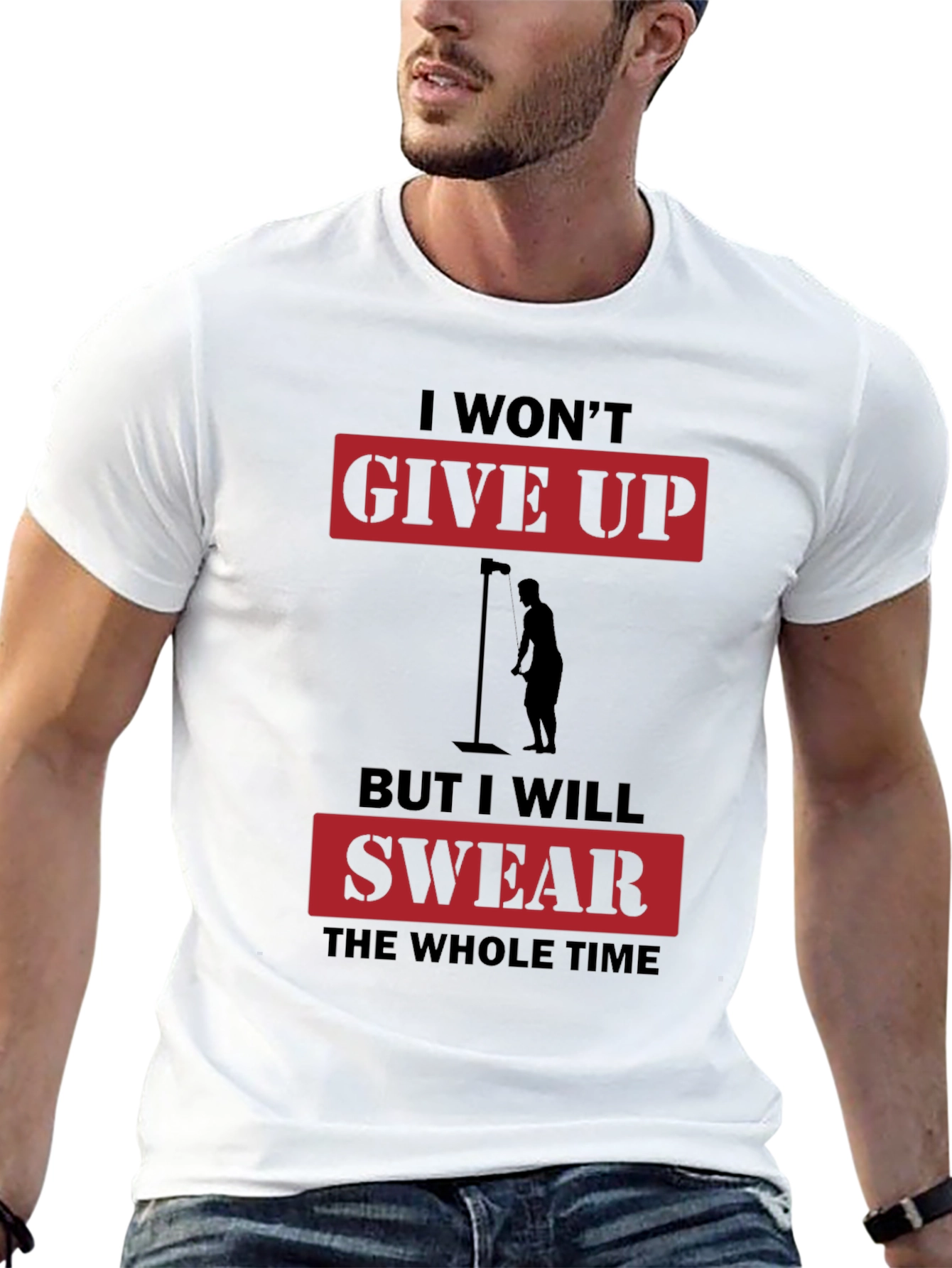 I Wont Give Up But I Will Swear T-Shirt
