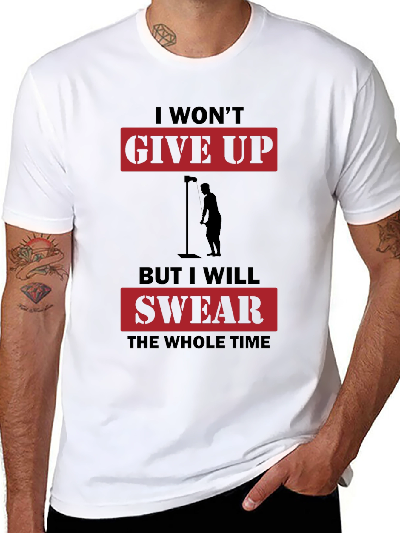 I Wont Give Up But I Will Swear T-Shirt