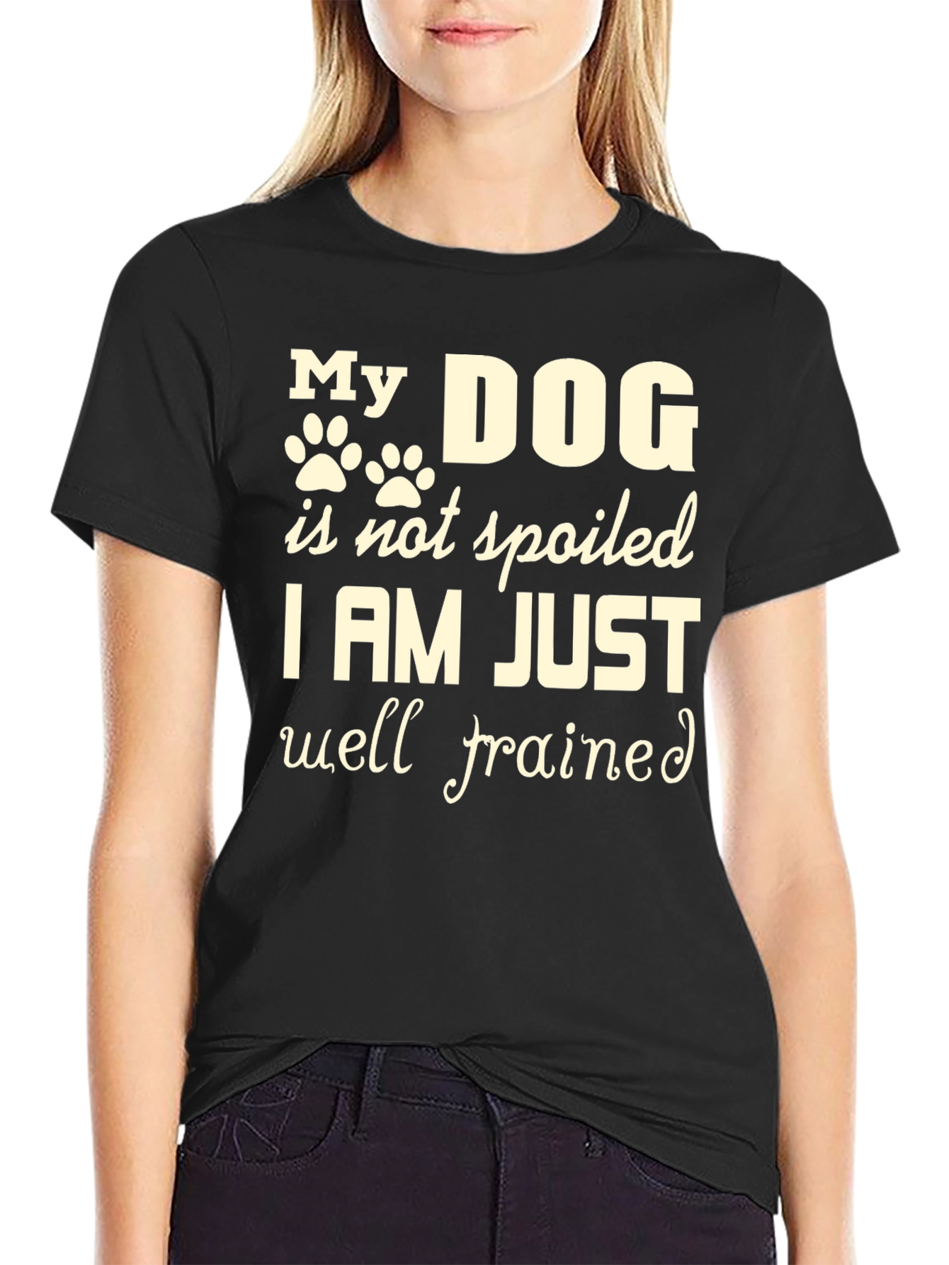 My Dog Is Not Spoiled T-Shirt – Funny Dog Lover Tee