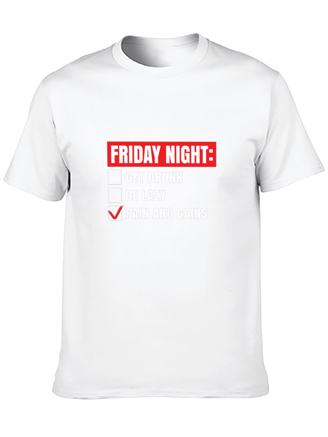 Friday Night Pain & Gains Graphic T-Shirt