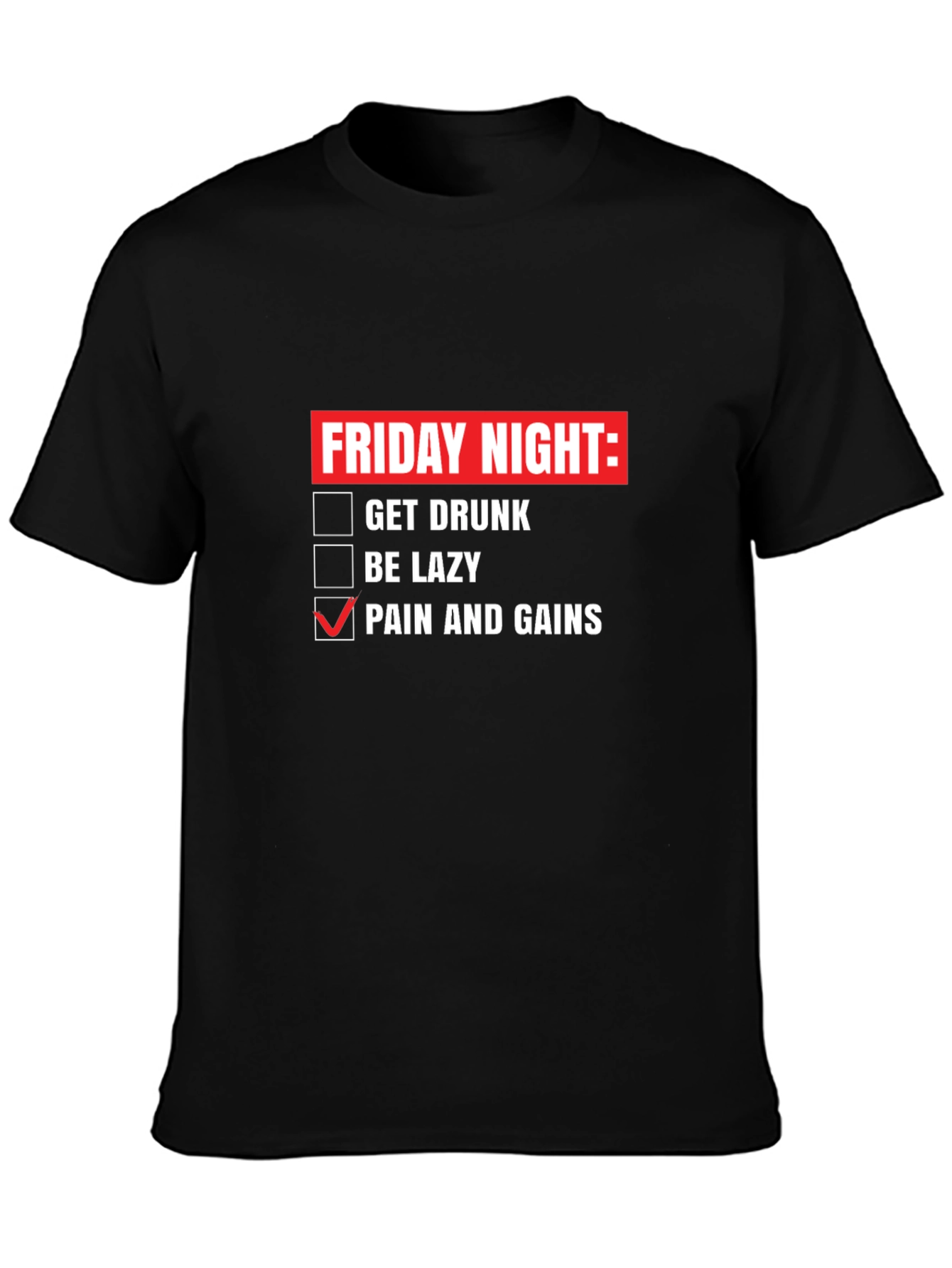 Friday Night Pain & Gains Graphic T-Shirt