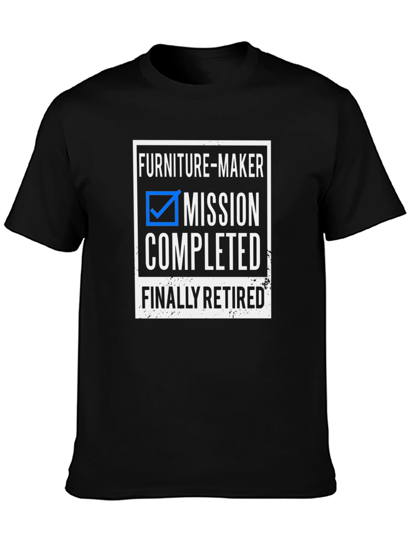 Furniture-Maker Mission Completed Retirement T-Shirt