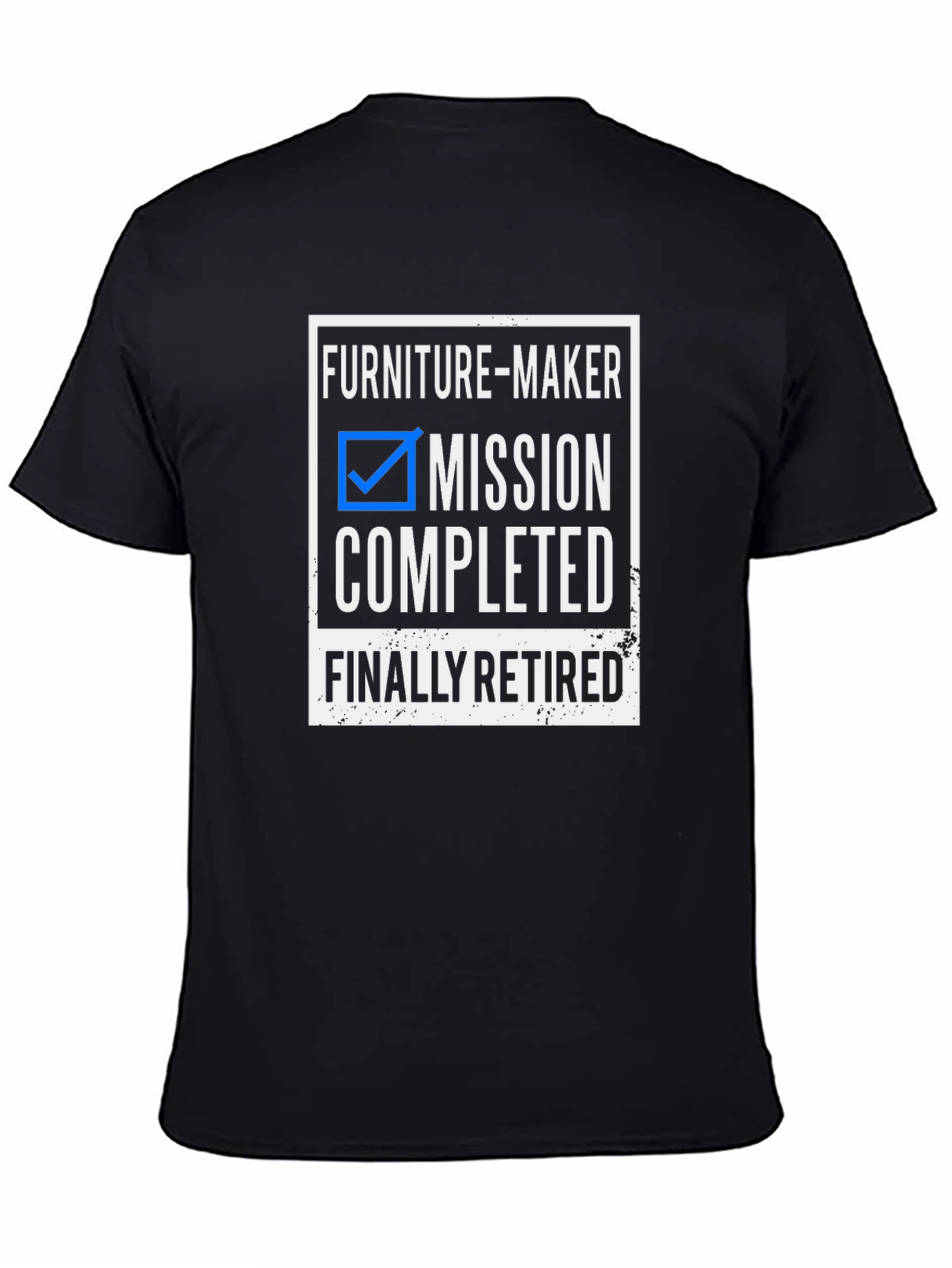 Furniture-Maker Mission Completed Retirement T-Shirt