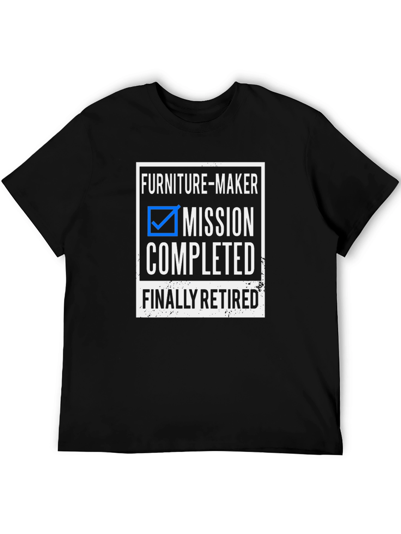 Furniture-Maker Mission Completed Retirement T-Shirt