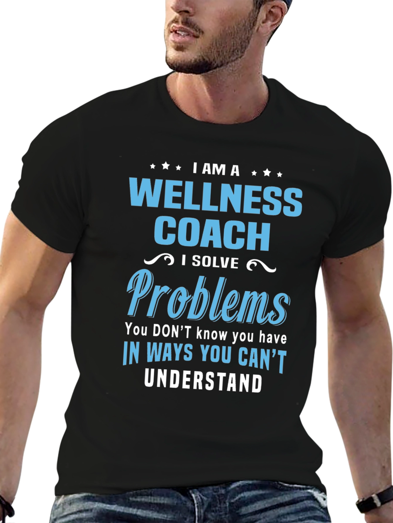Wellness Coach T-Shirt - Solve Problems You Dont Know