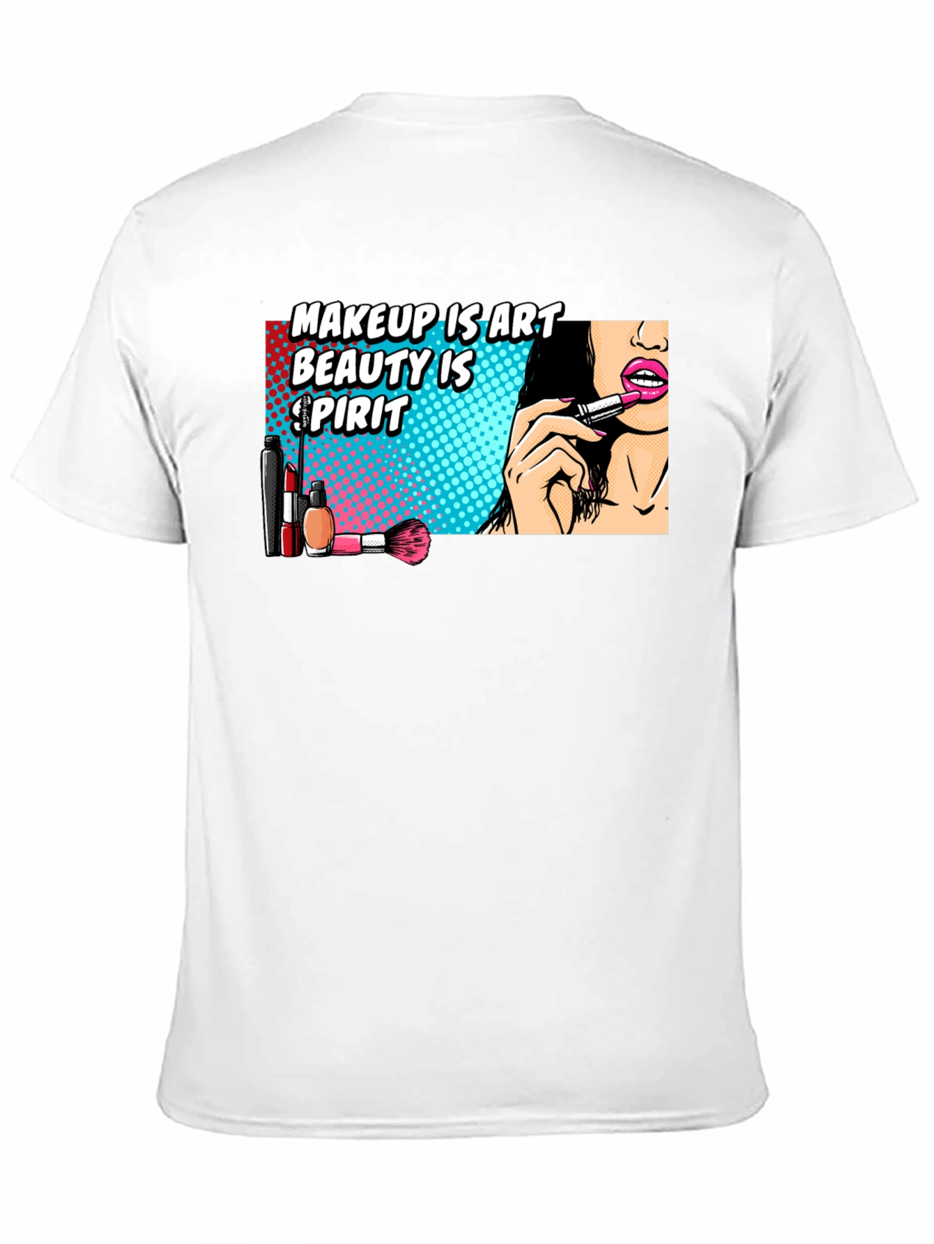 Makeup is Art T-Shirt - Beauty Spirit Tee