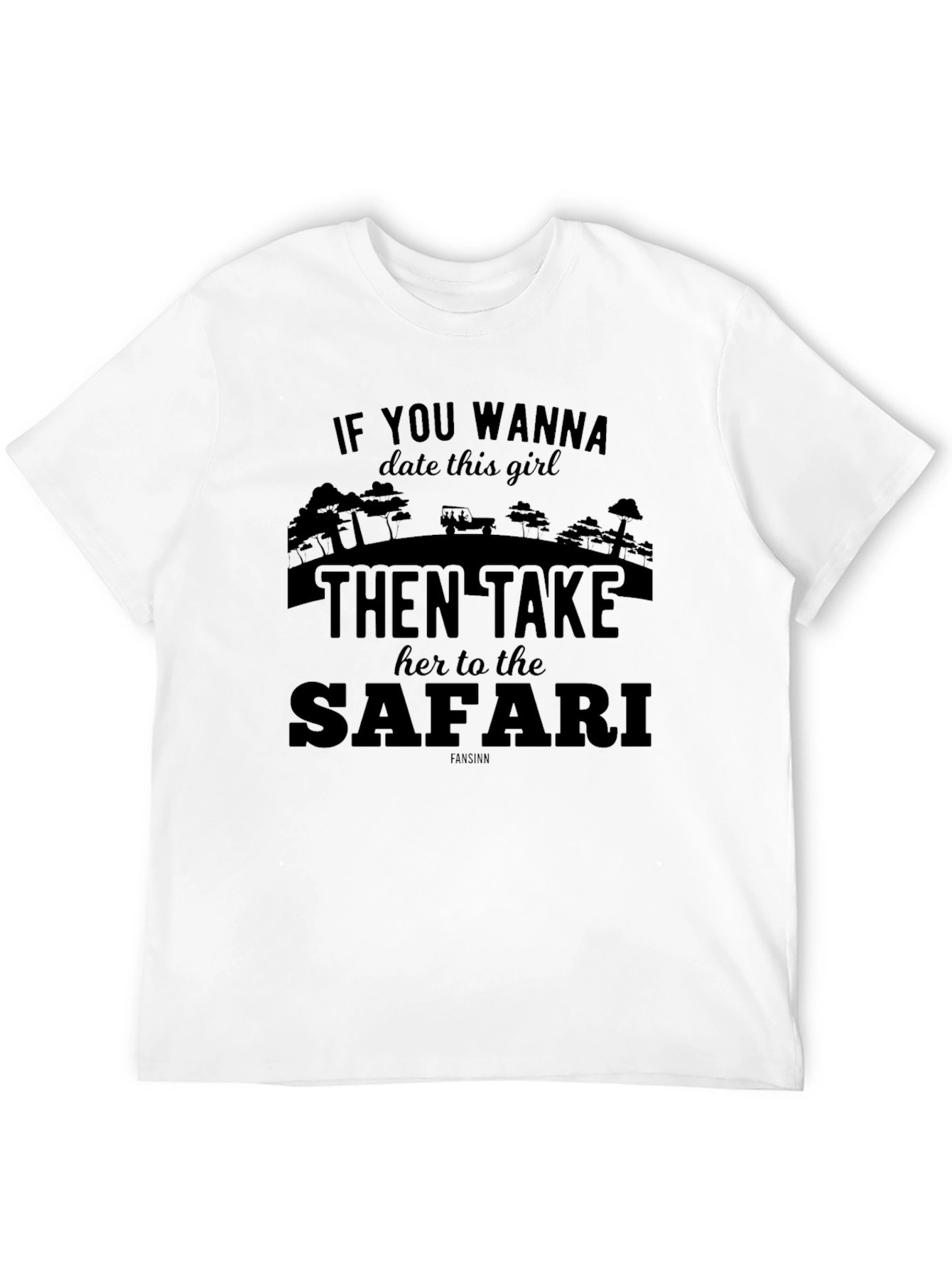 Safari Date T-Shirt - Wanna Date This Girl? Tee