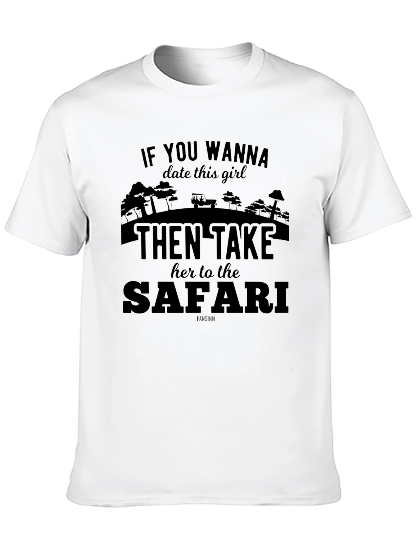 Safari Date T-Shirt - Wanna Date This Girl? Tee