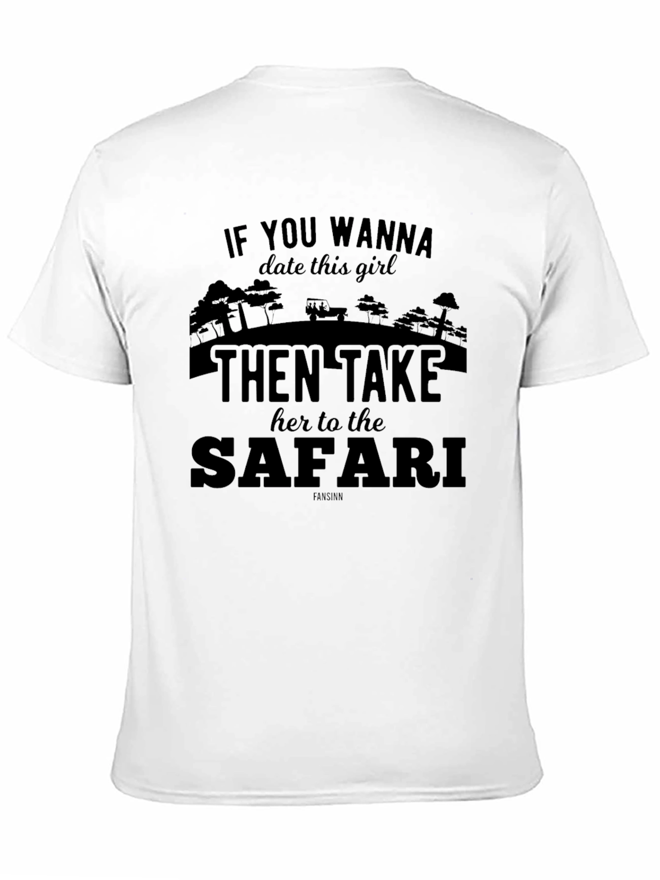 Safari Date T-Shirt - Wanna Date This Girl? Tee