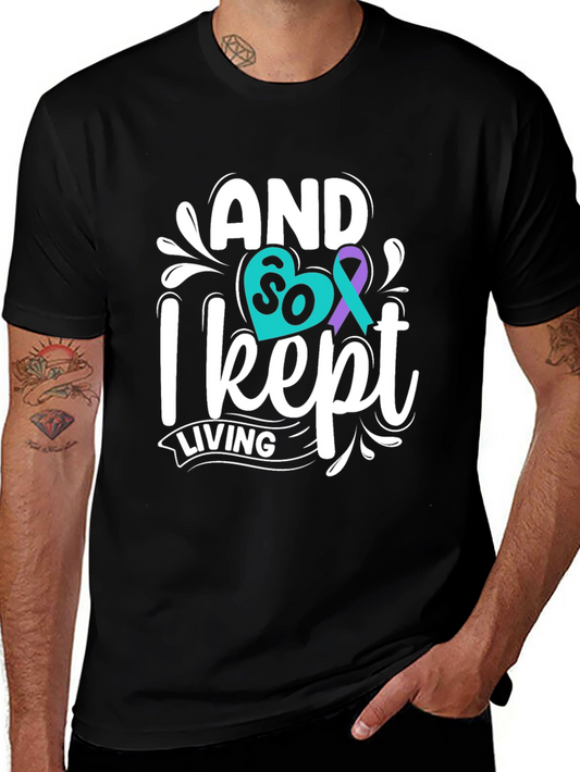 And So I Kept Living T-Shirt