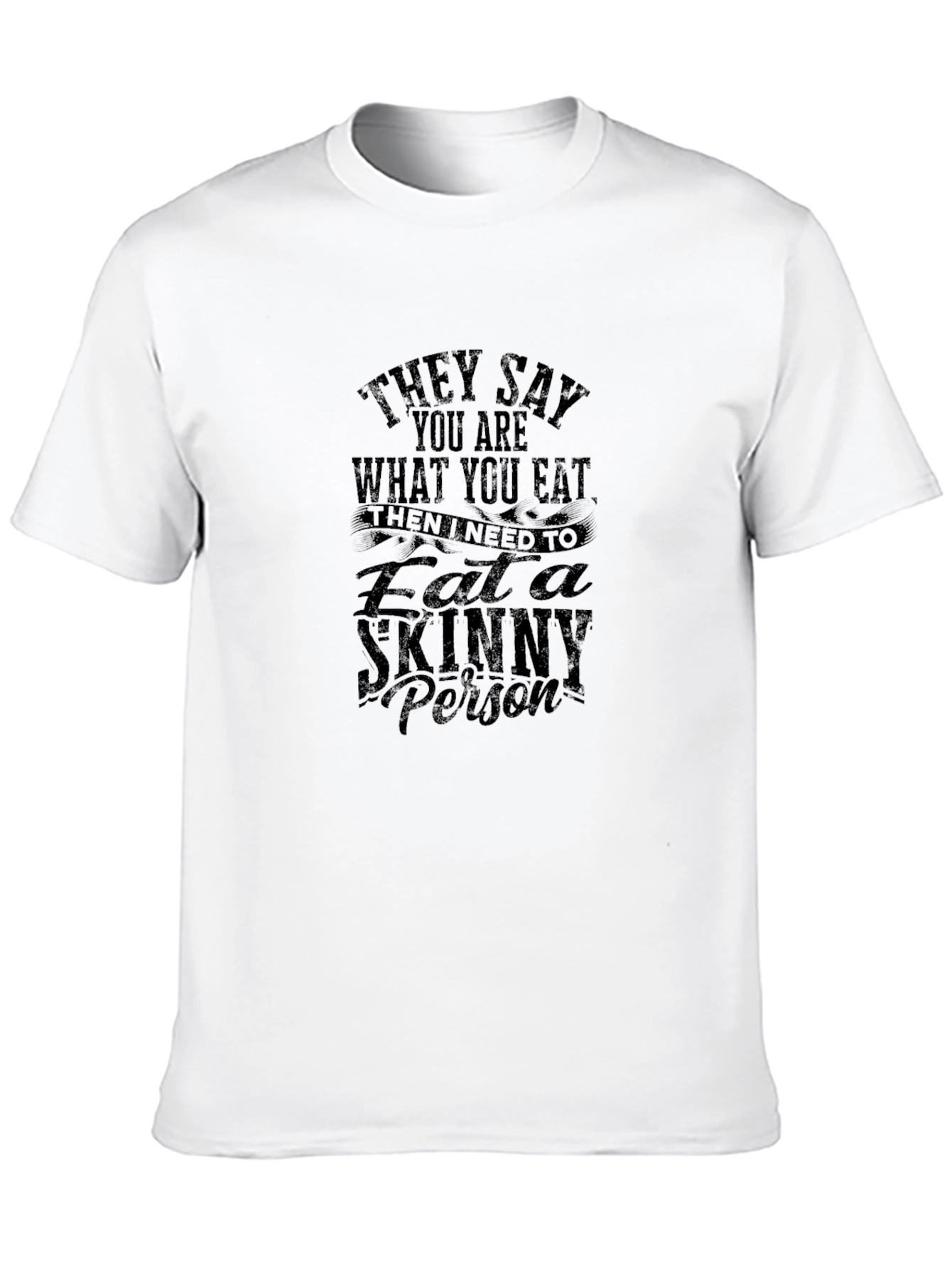 Eat a Skinny Person Graphic T-Shirt