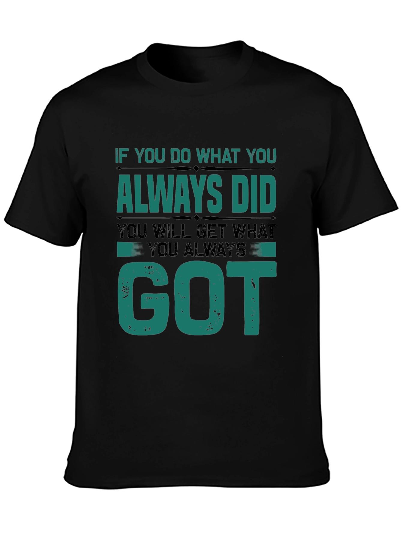 Motivational Quote Graphic T-Shirt - Black