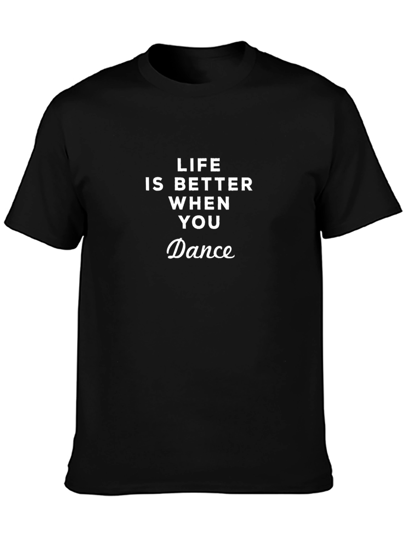 Life is Better When You Dance Graphic Tee