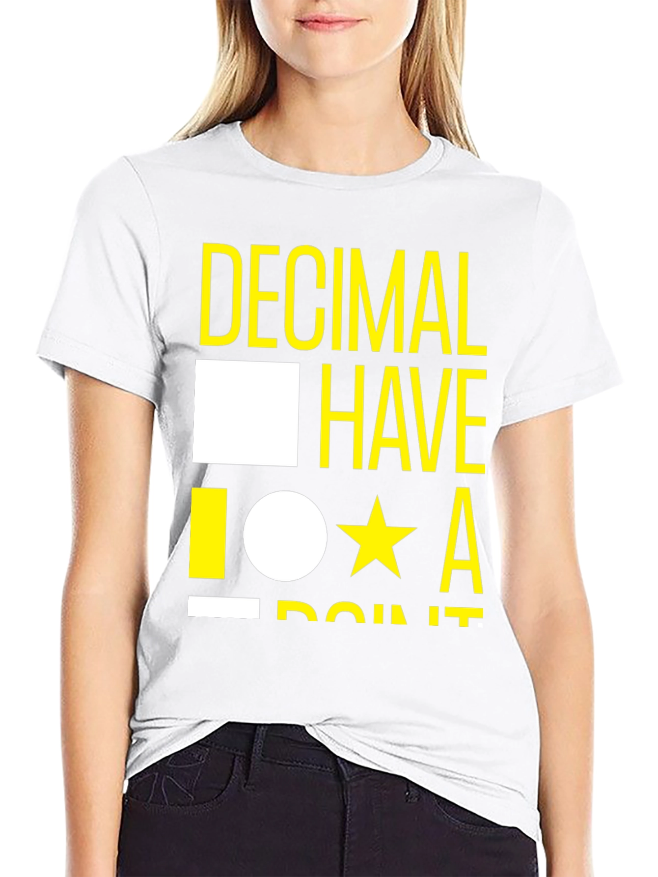 Decimal Have It T-Shirt - Funny Math Tee