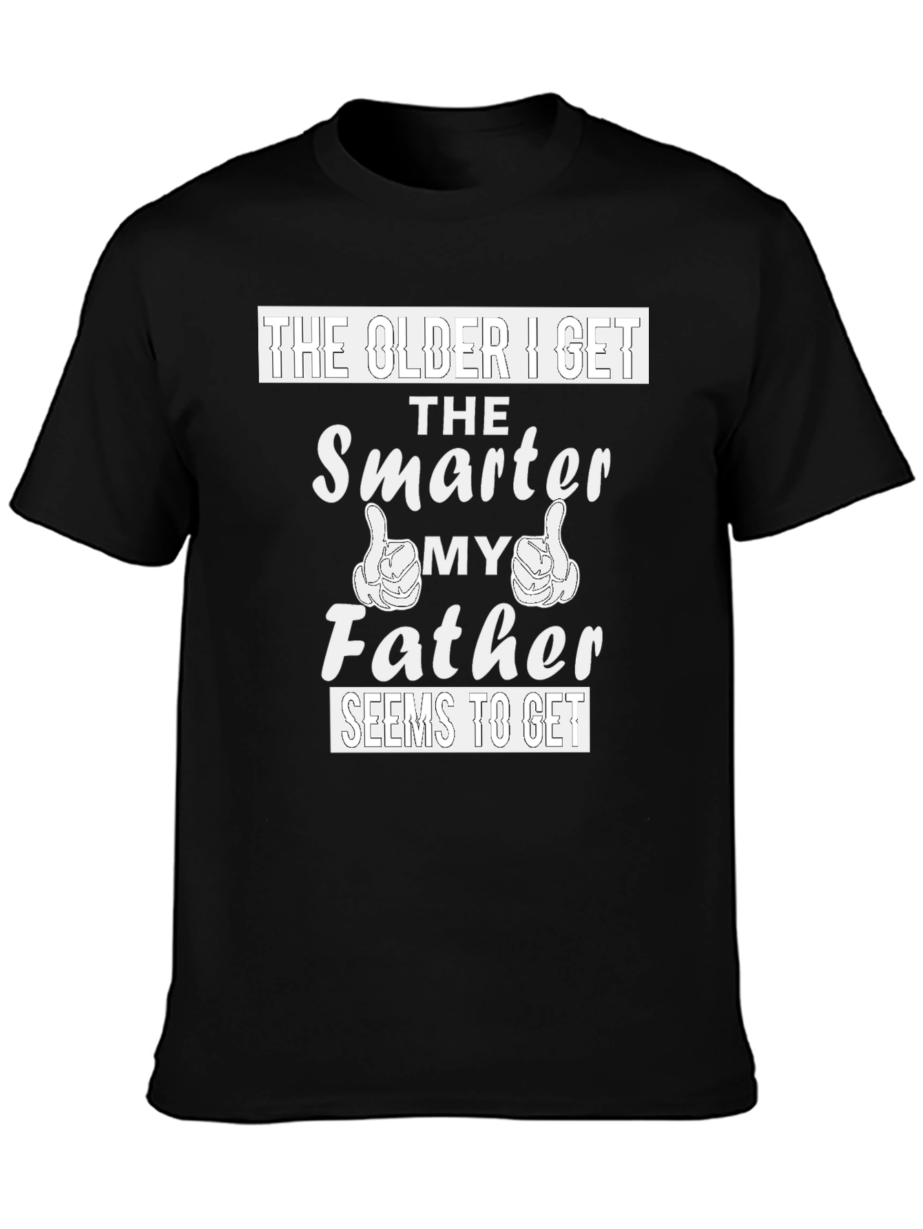 The Older I Get Smarter Father T-Shirt