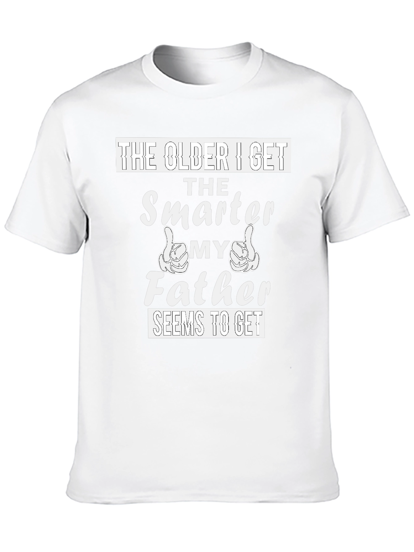 The Older I Get Smarter Father T-Shirt