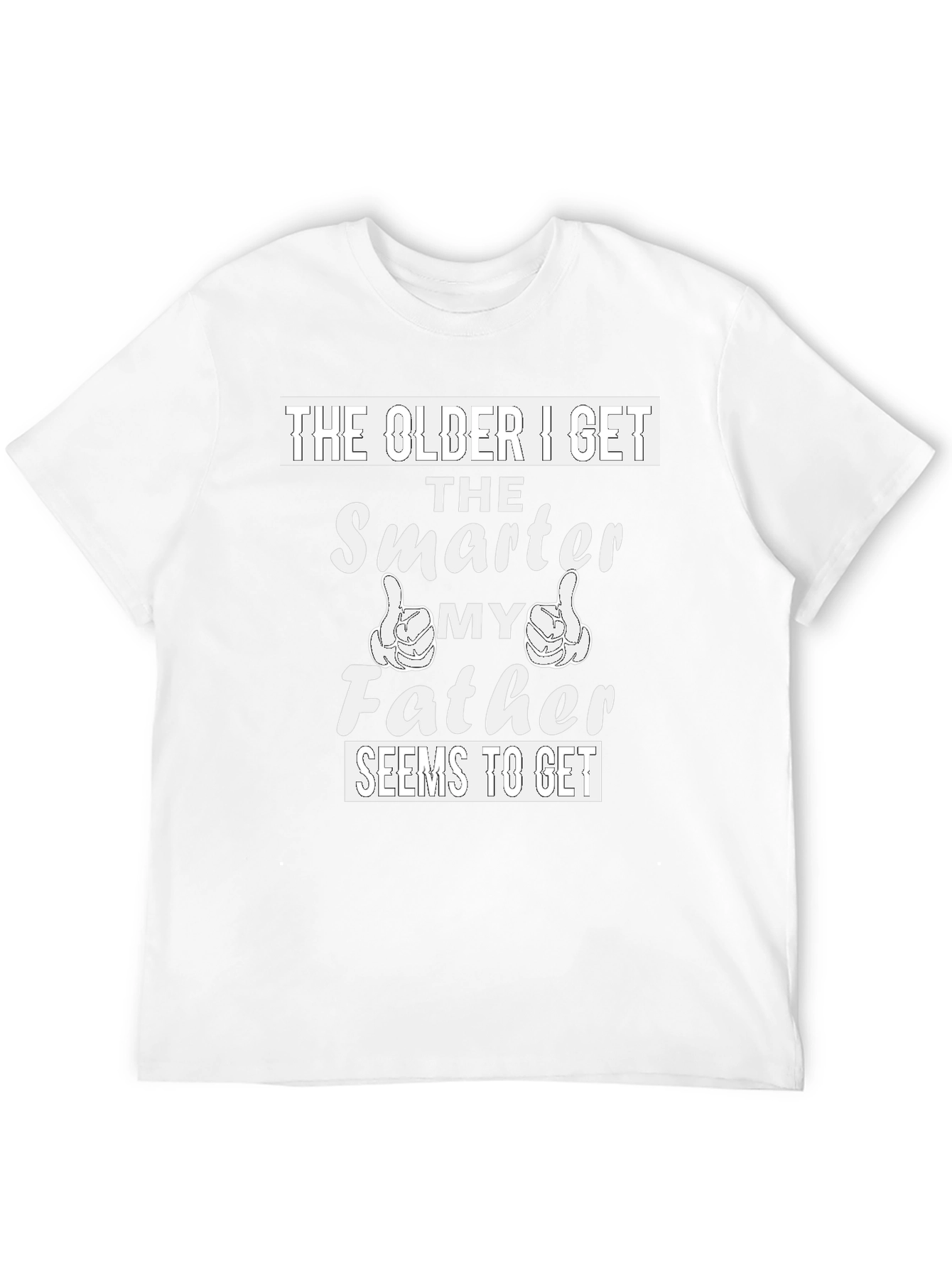 The Older I Get Smarter Father T-Shirt