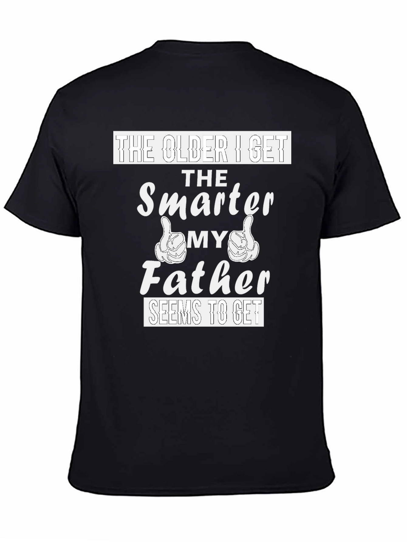 The Older I Get Smarter Father T-Shirt