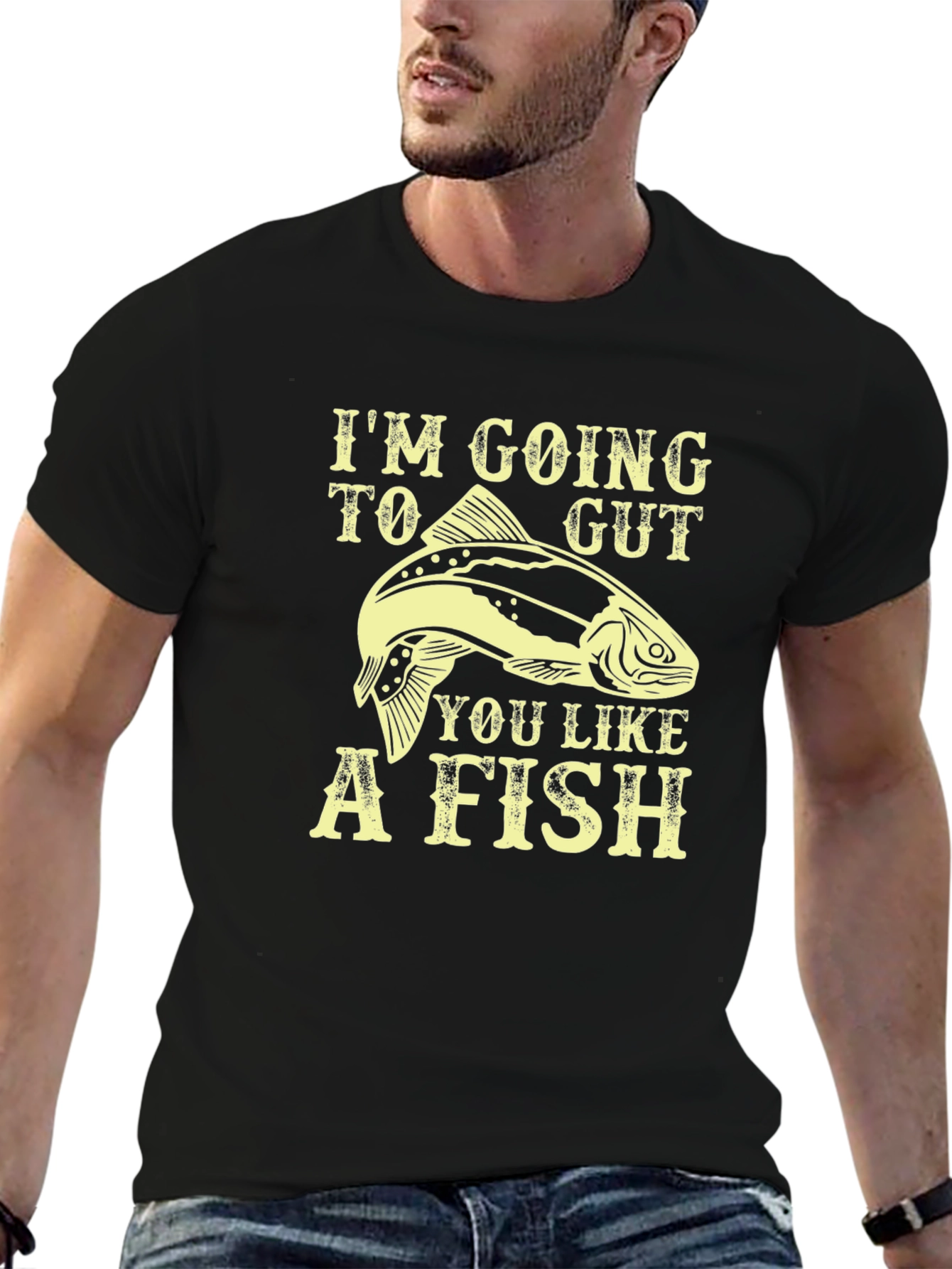 Im Going To Gut You Like A Fish T-Shirt