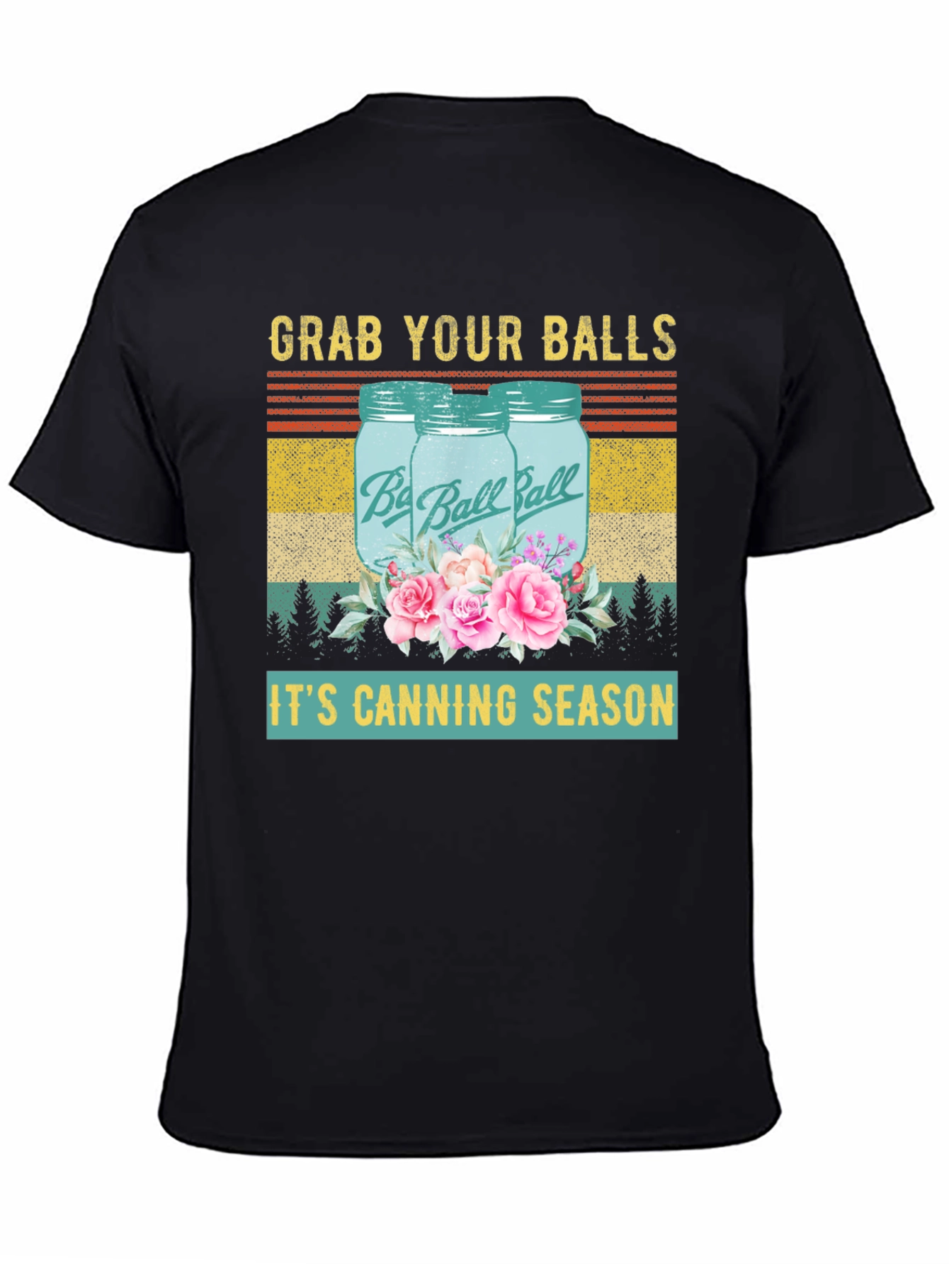 Grab Your Balls Its Canning Season Graphic T-Shirt