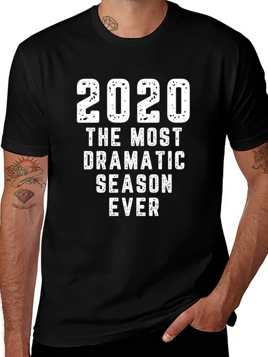 2020 The Most Dramatic Season Ever T-Shirt