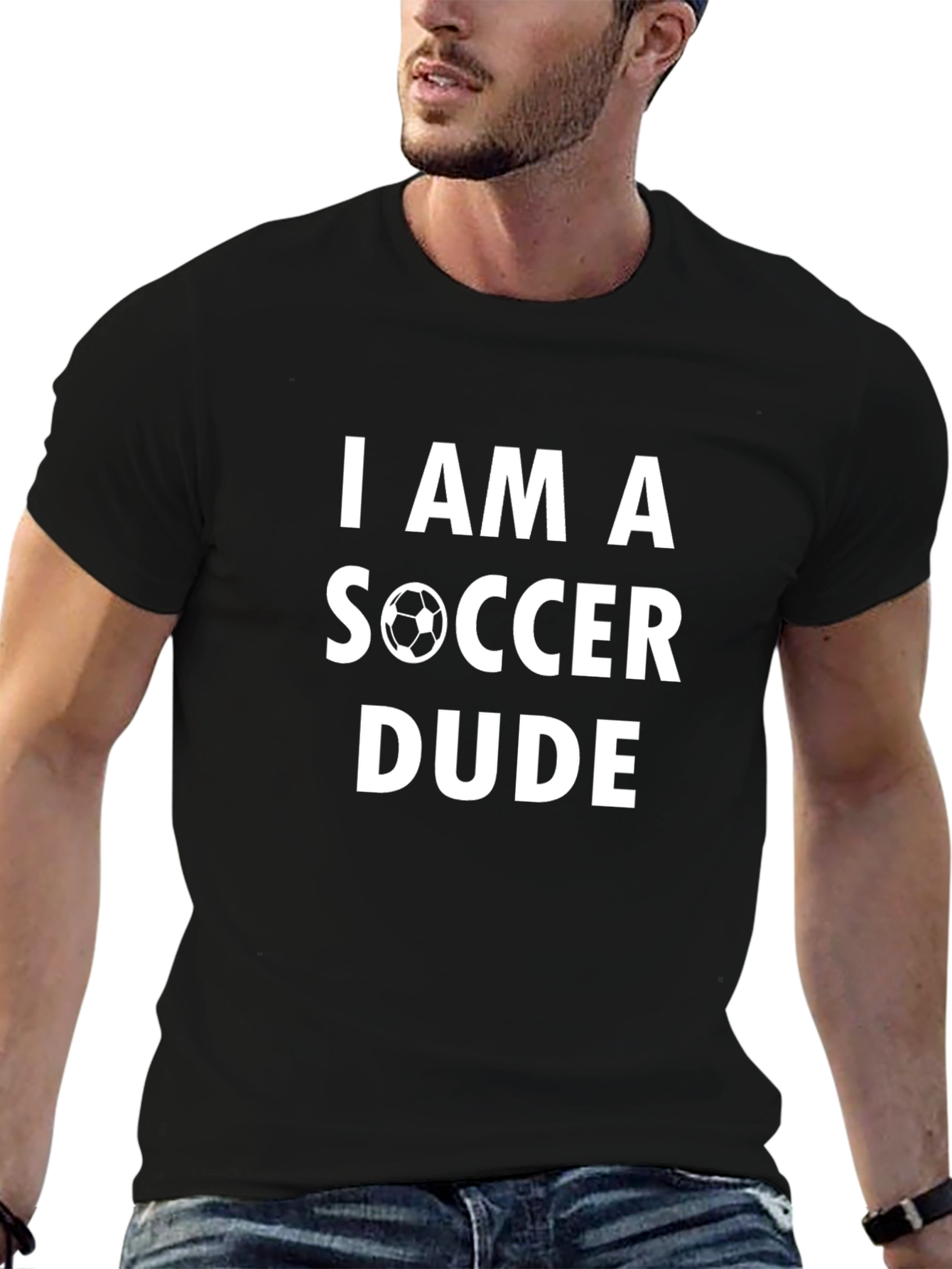 I Am A Soccer Dude - Graphic T-Shirt