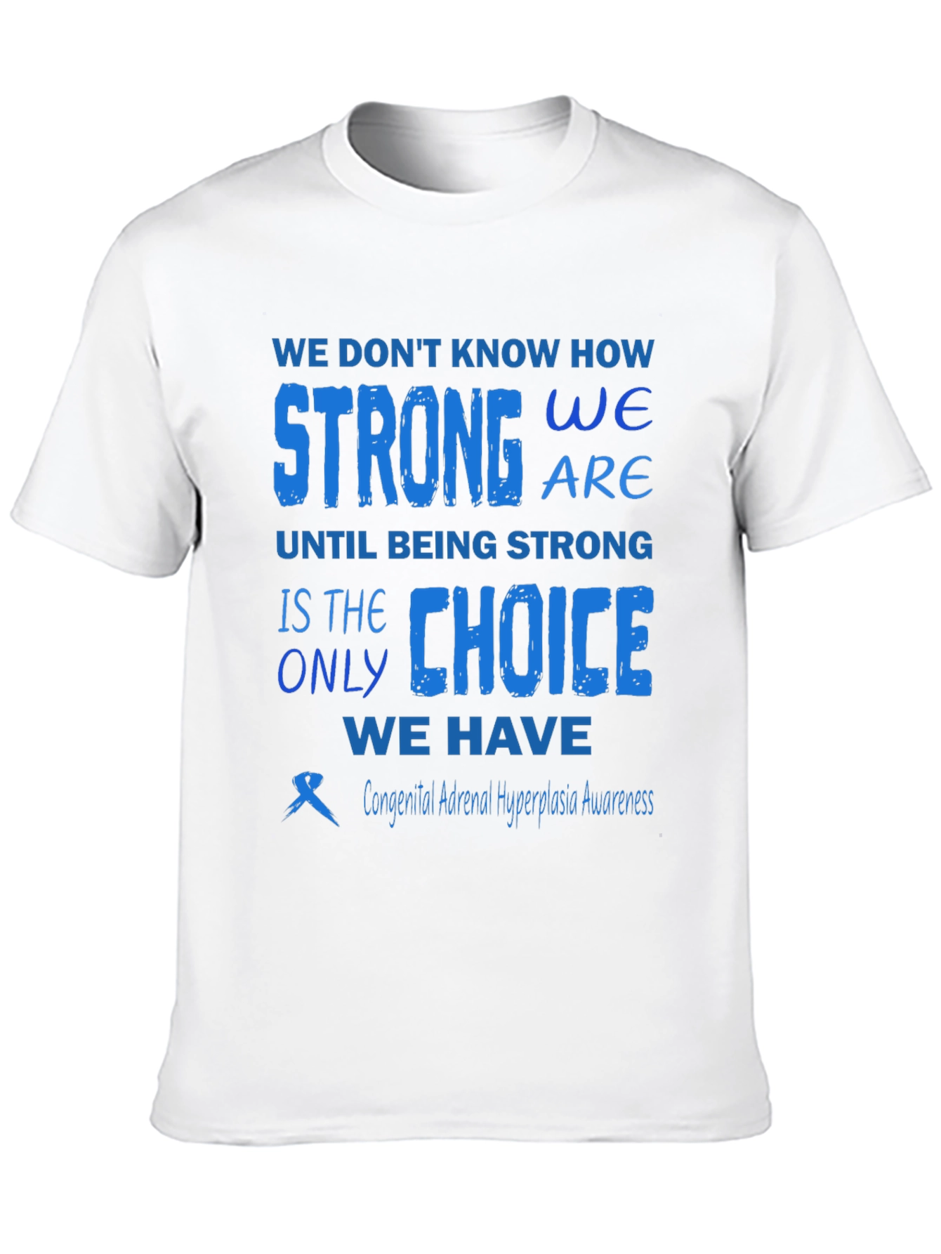 Congenital Adrenal Hyperplasia Awareness T-Shirt