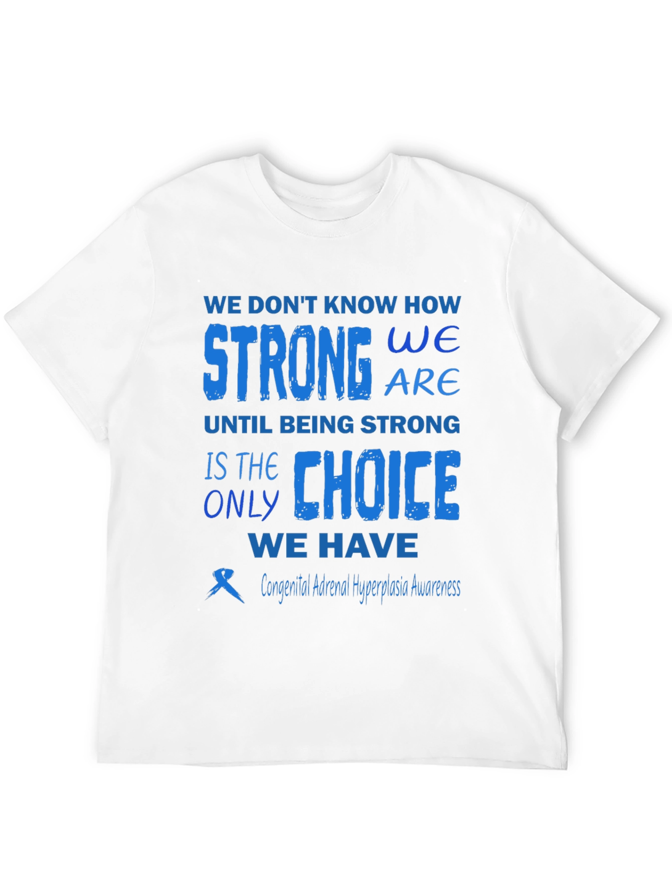 Congenital Adrenal Hyperplasia Awareness T-Shirt