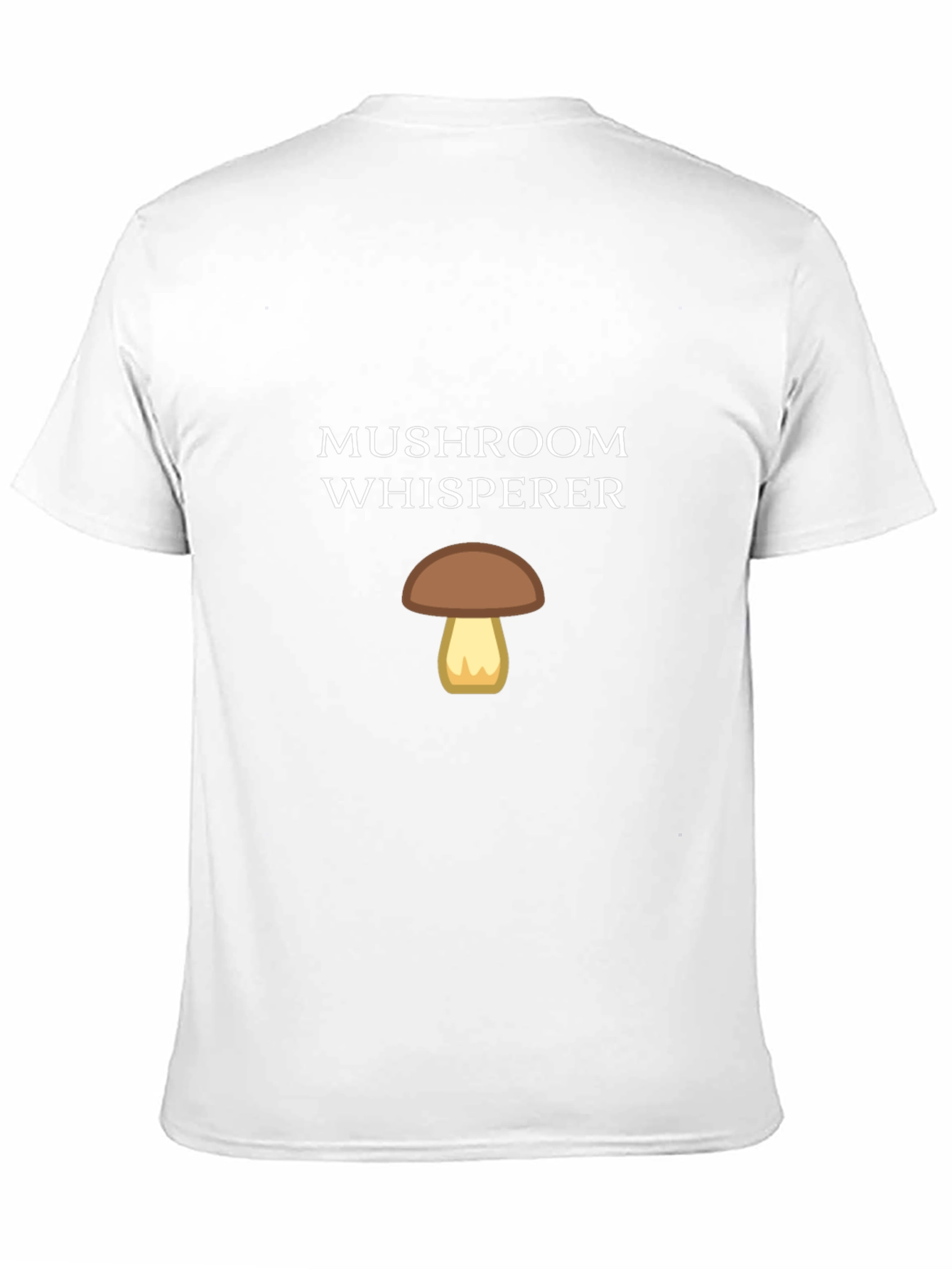 Mushroom Whisperer T-Shirt - Fun Graphic Tee