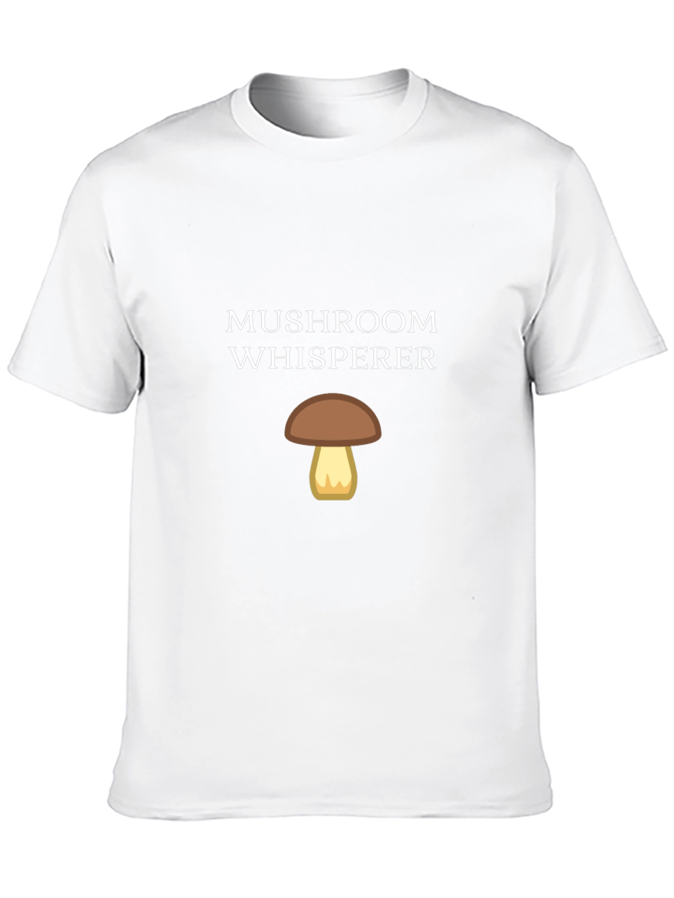 Mushroom Whisperer T-Shirt - Fun Graphic Tee