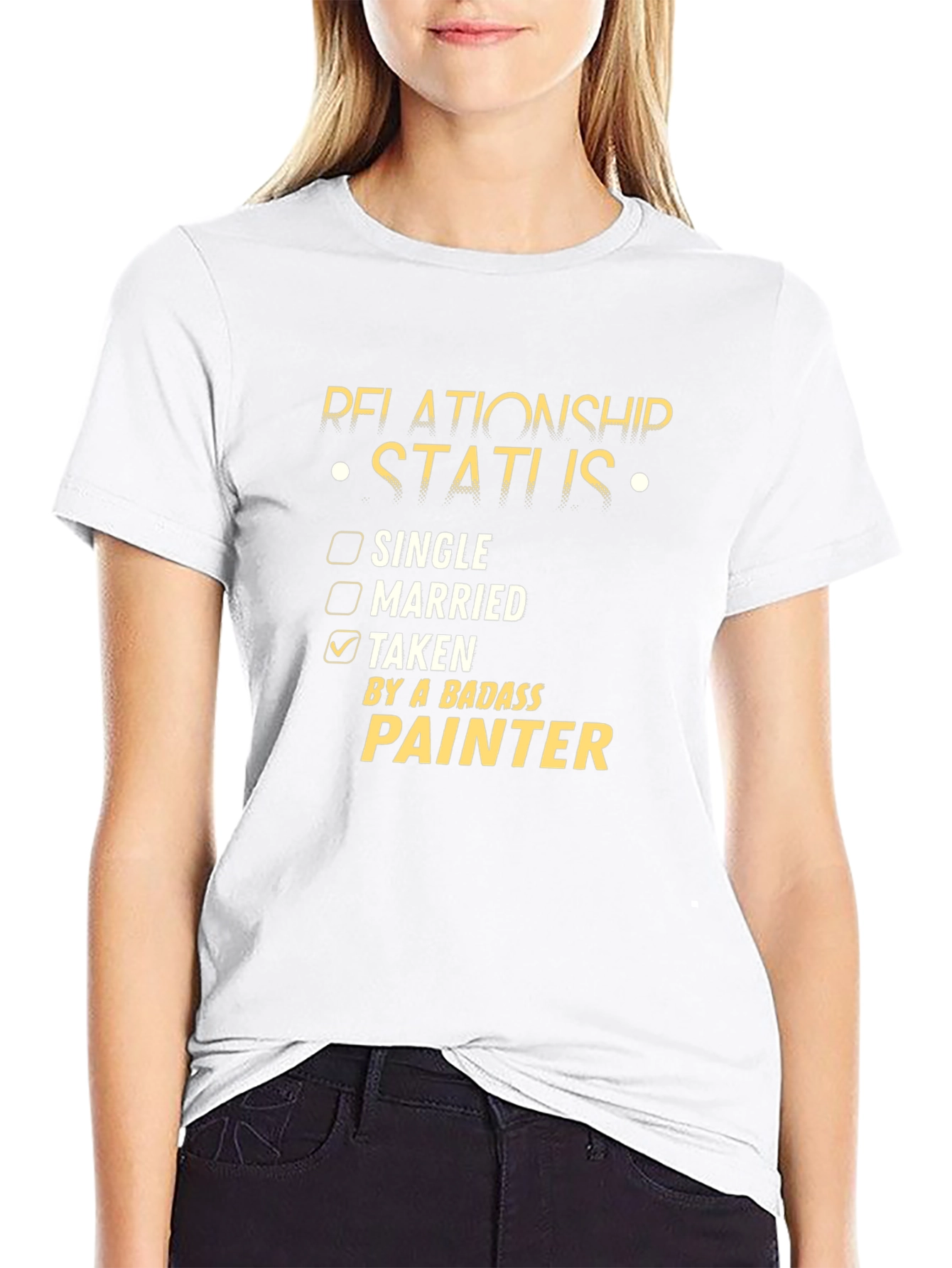 Relationship Status: Taken by a Badass Painter T-Shirt