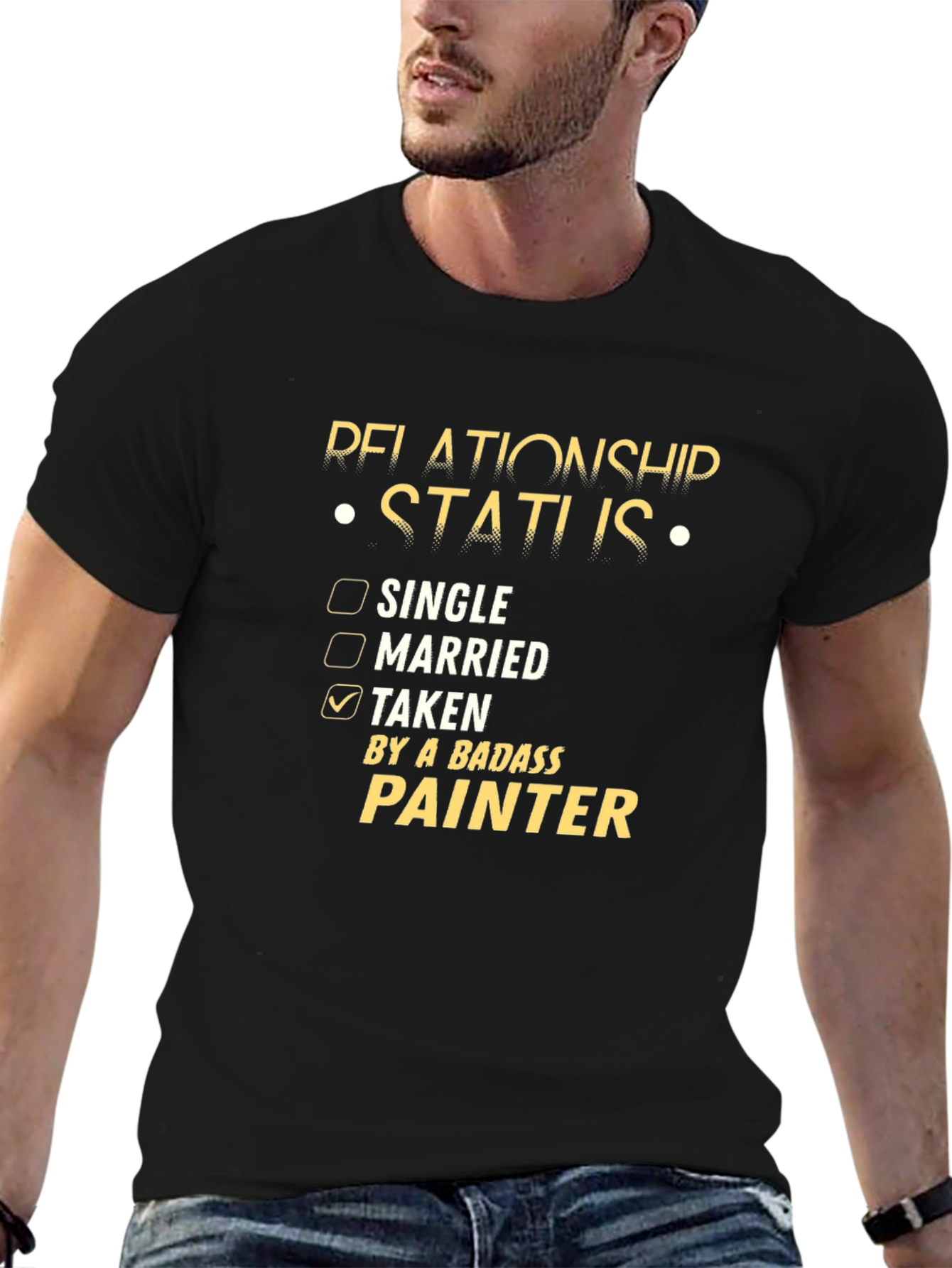 Relationship Status: Taken by a Badass Painter T-Shirt