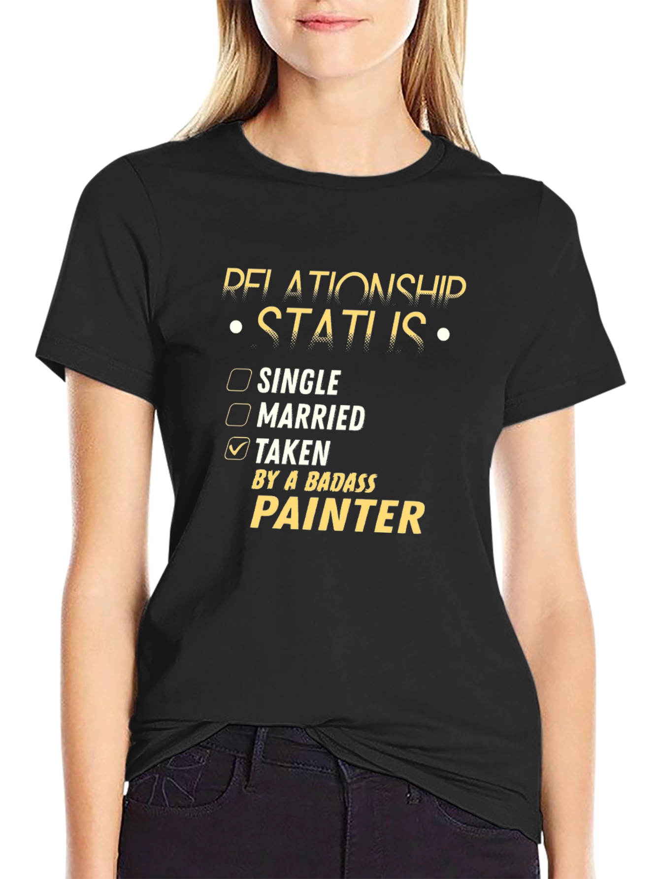 Relationship Status: Taken by a Badass Painter T-Shirt