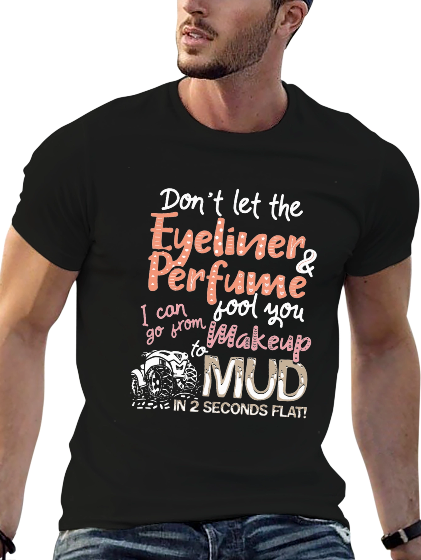 Eyeliner & Perfume to Mud T-Shirt