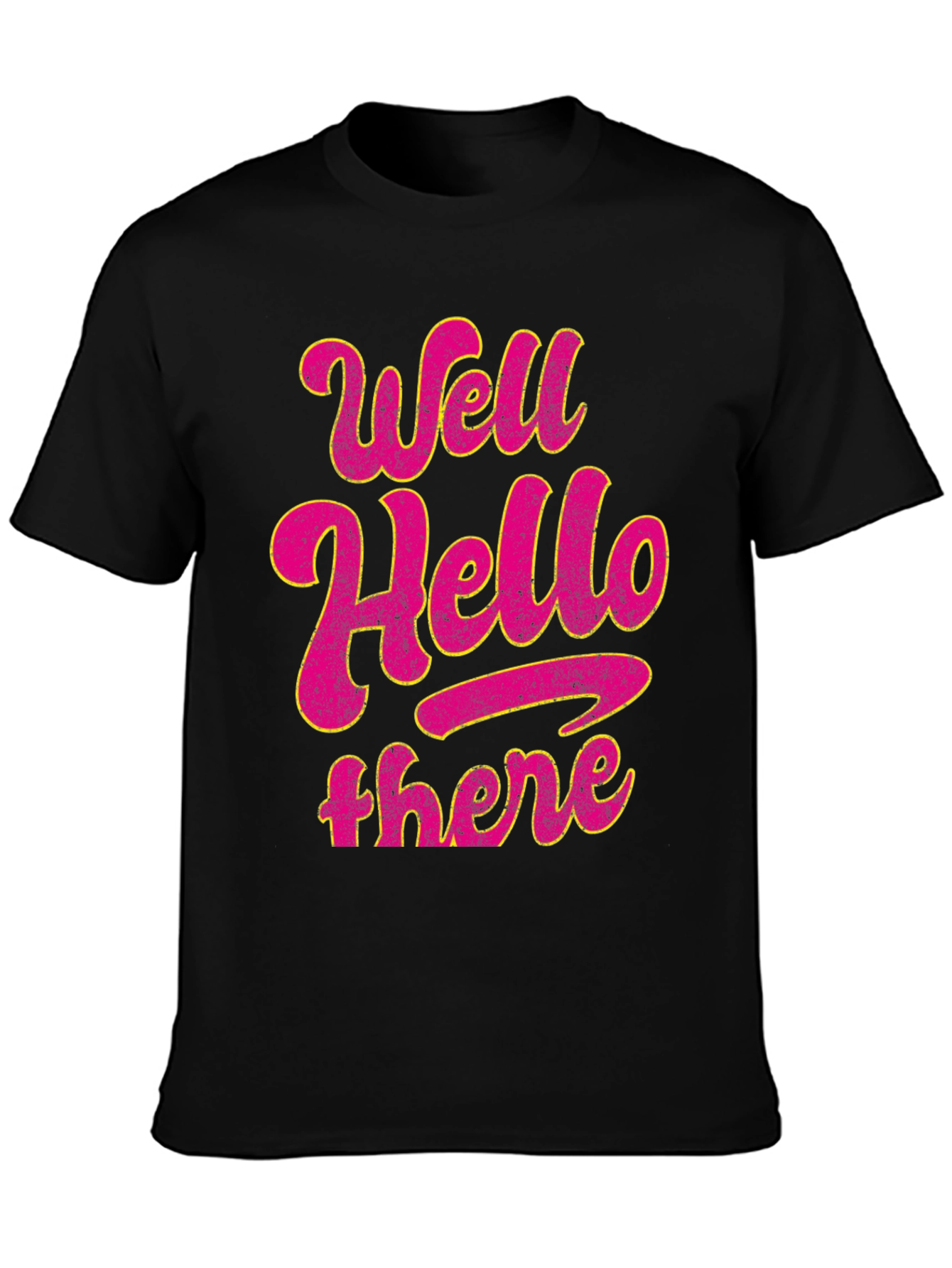 Well Hello There Graphic Tee - Casual Comfort