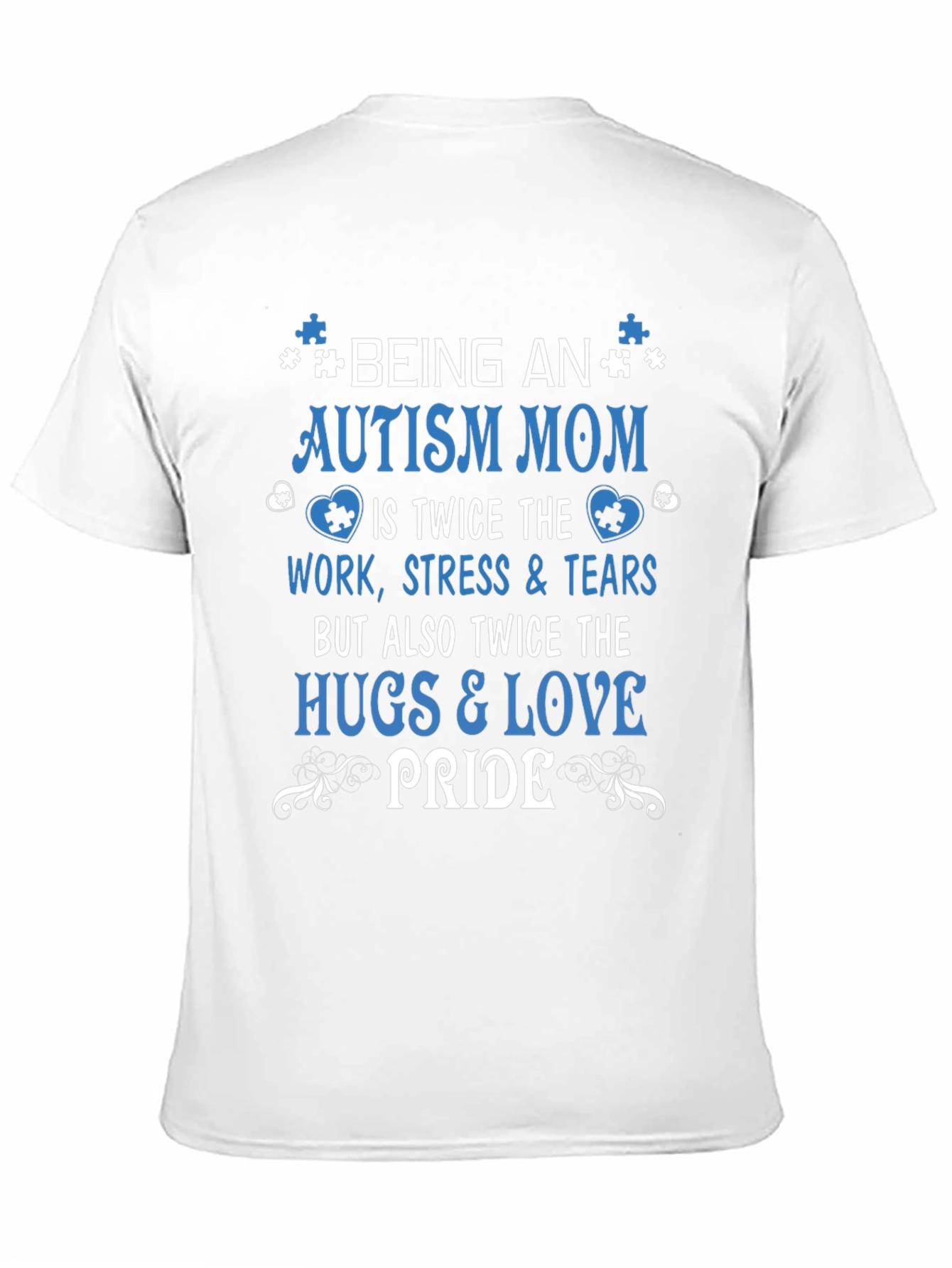 Autism Mom T-Shirt: Twice the Love Twice the Pride!
