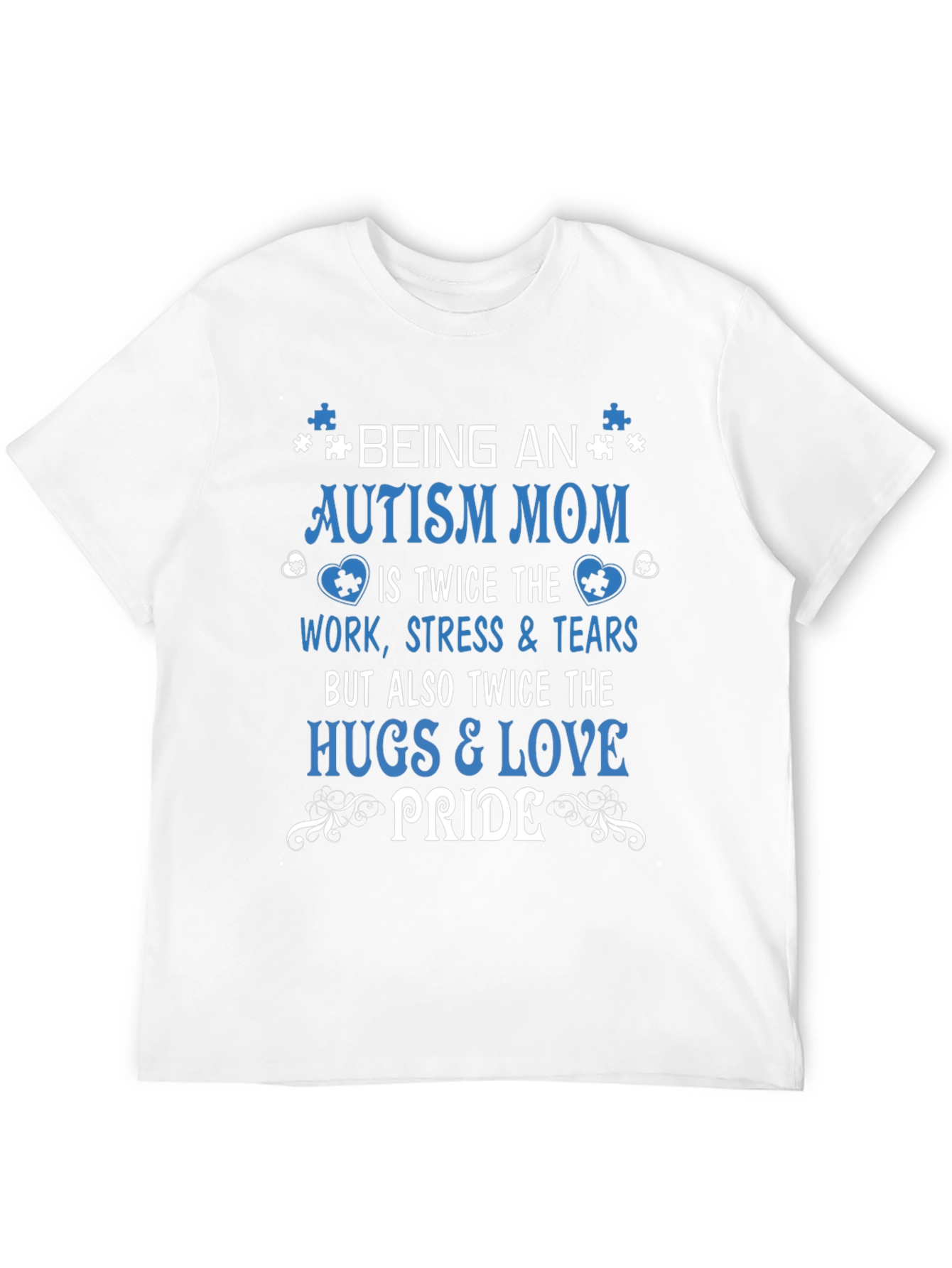 Autism Mom T-Shirt: Twice the Love Twice the Pride!