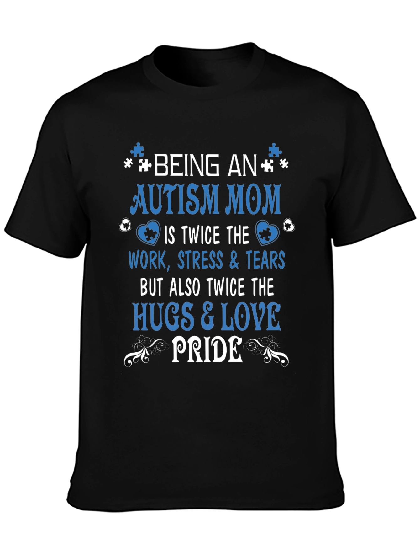 Autism Mom T-Shirt: Twice the Love Twice the Pride!