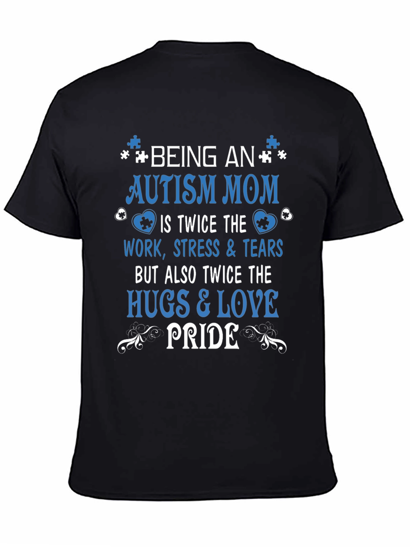 Autism Mom T-Shirt: Twice the Love Twice the Pride!