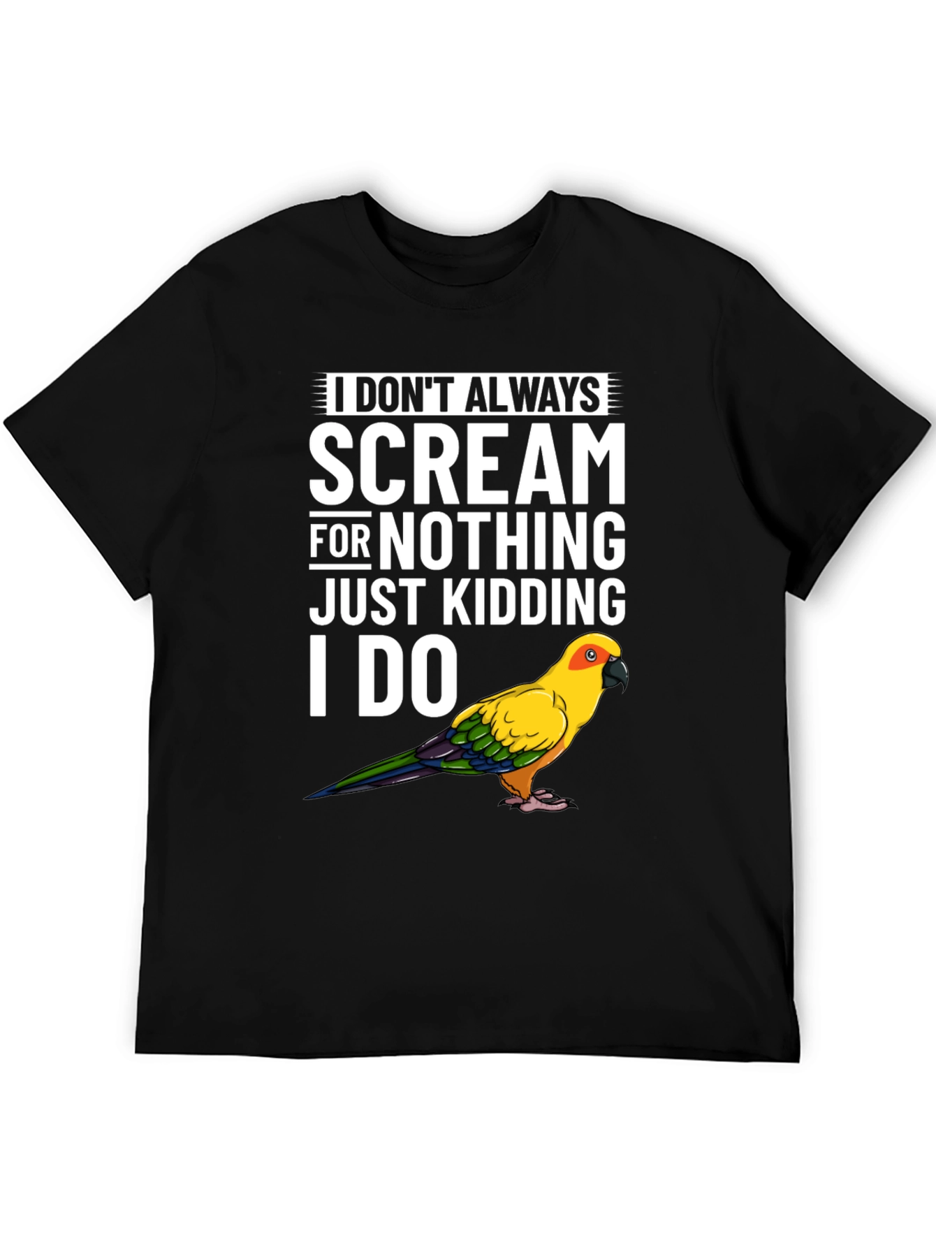 Funny Parrot T-Shirt - I Dont Always Scream