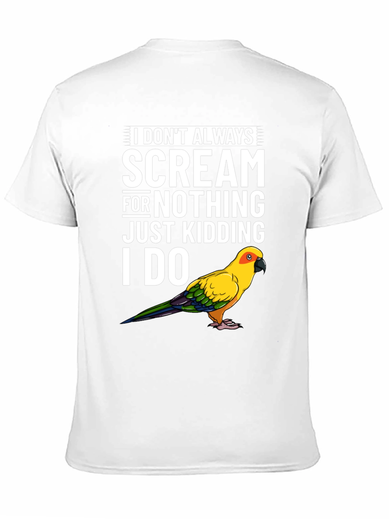 Funny Parrot T-Shirt - I Dont Always Scream