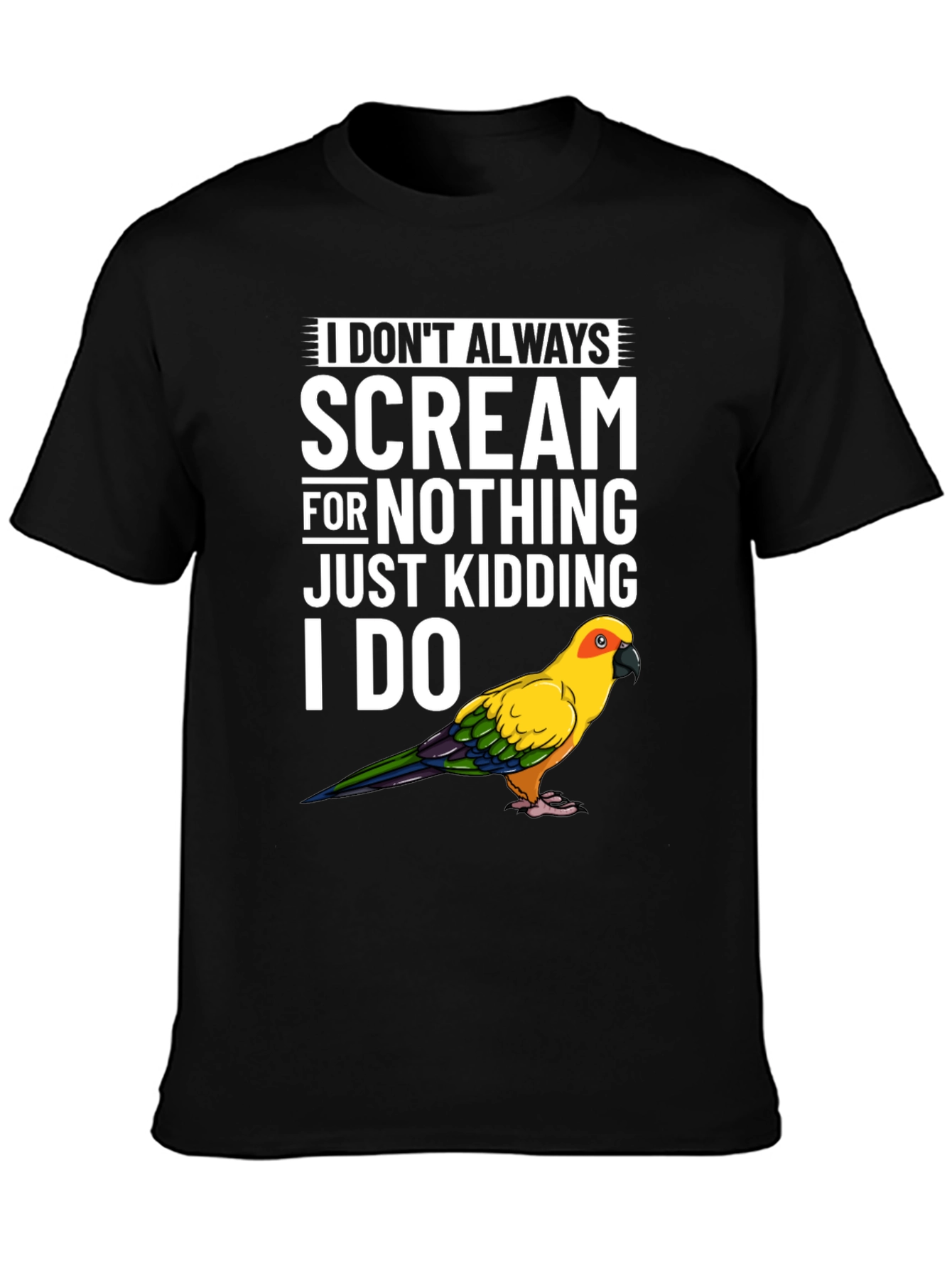 Funny Parrot T-Shirt - I Dont Always Scream