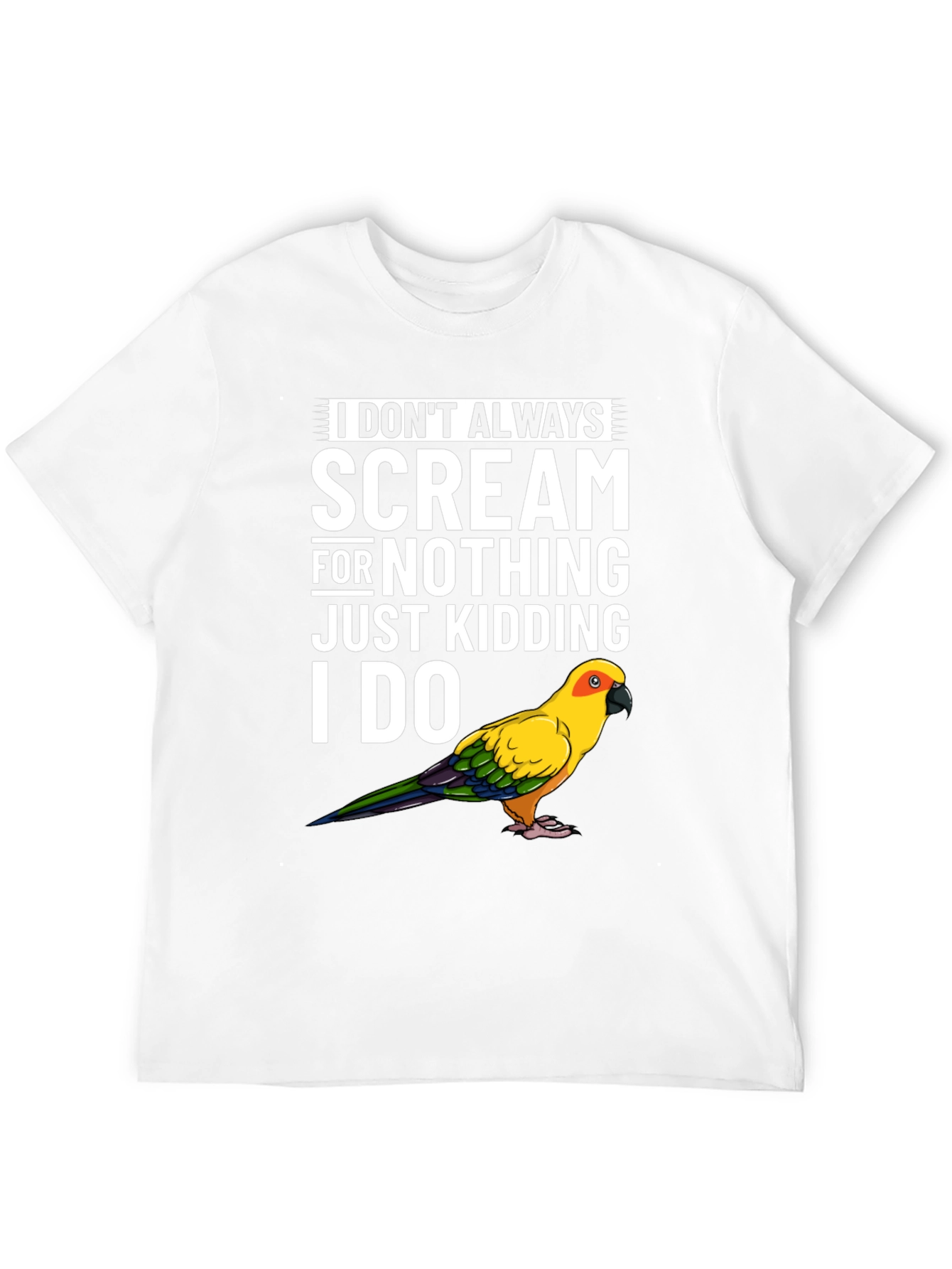 Funny Parrot T-Shirt - I Dont Always Scream