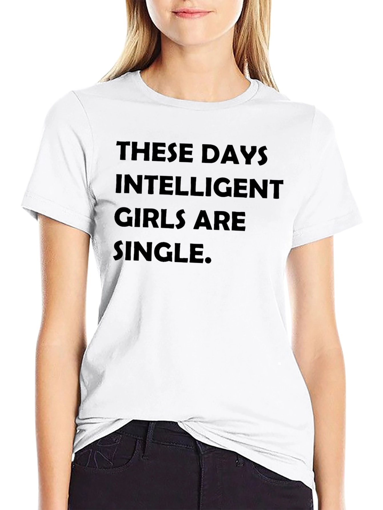 Intelligent Girls Are Single T-Shirt