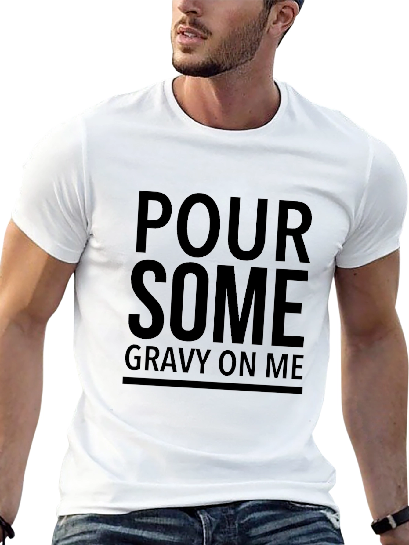 Pour Some Gravy On Me T-Shirt