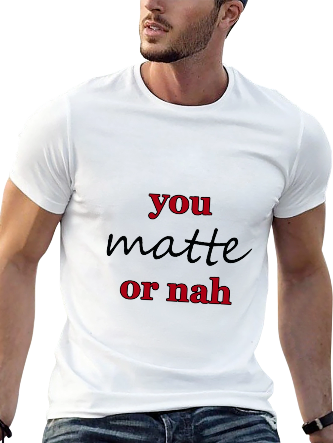 You Matte Or Nah Black Graphic T-Shirt