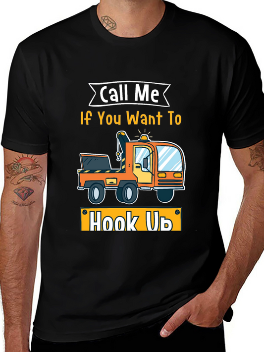 Call Me If You Want To Hook Up T-Shirt