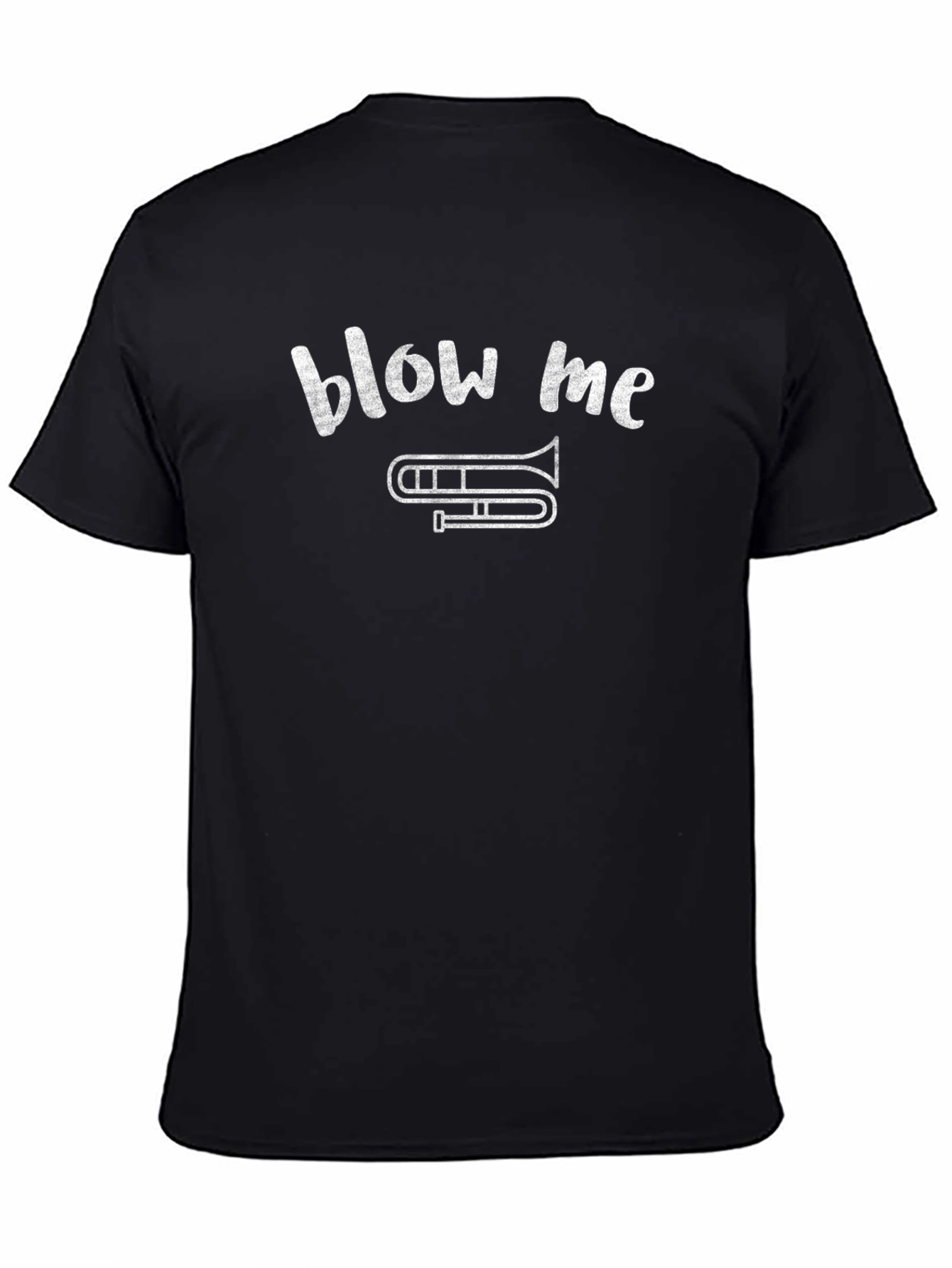 Blow Me Trombone Funny Graphic T-Shirt